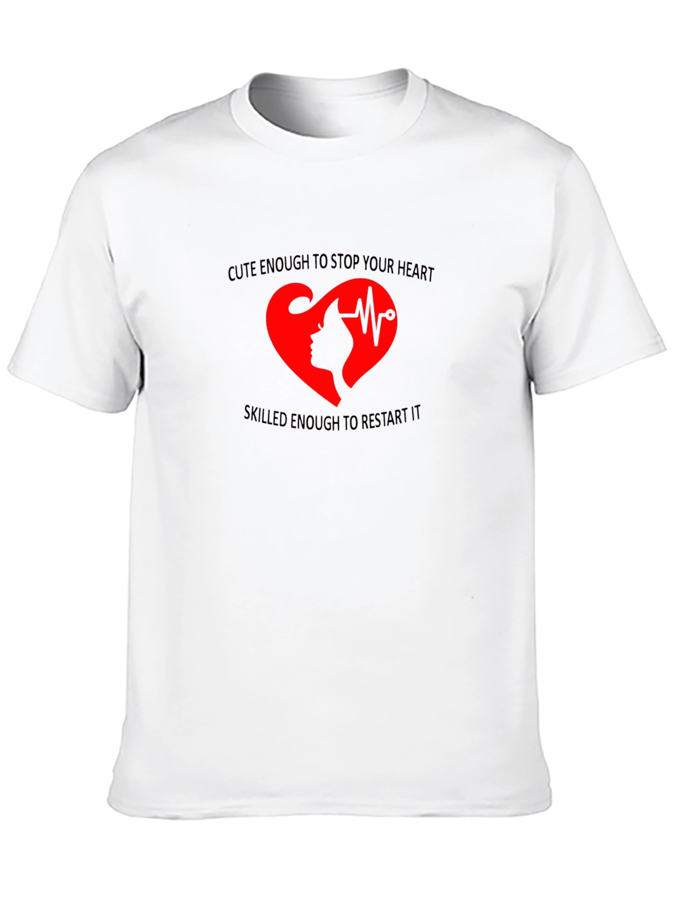 Cute Nurse Heartbeat T-Shirt - Stop & Restart Heart!