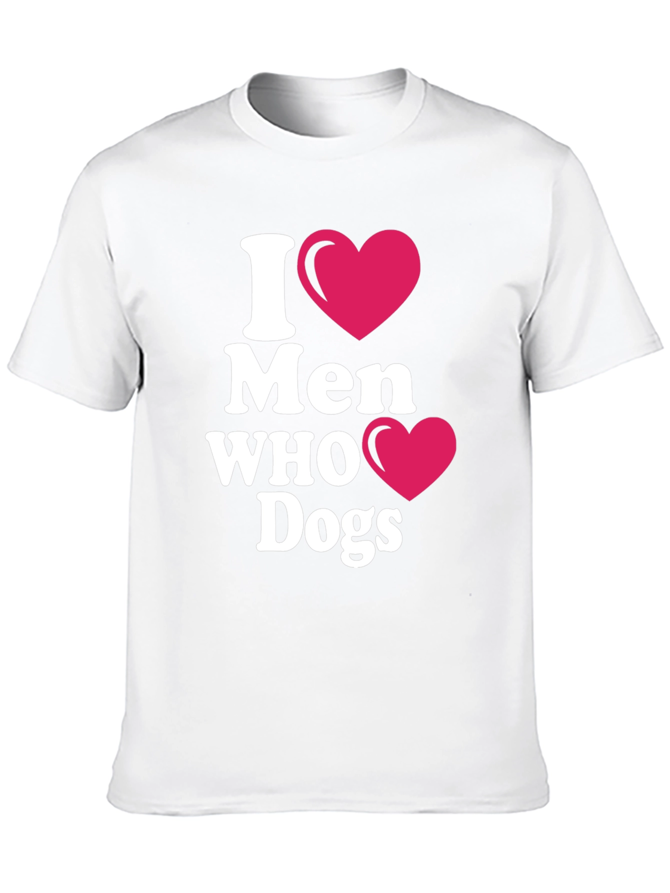 I Heart Men Who Love Dogs T-Shirt