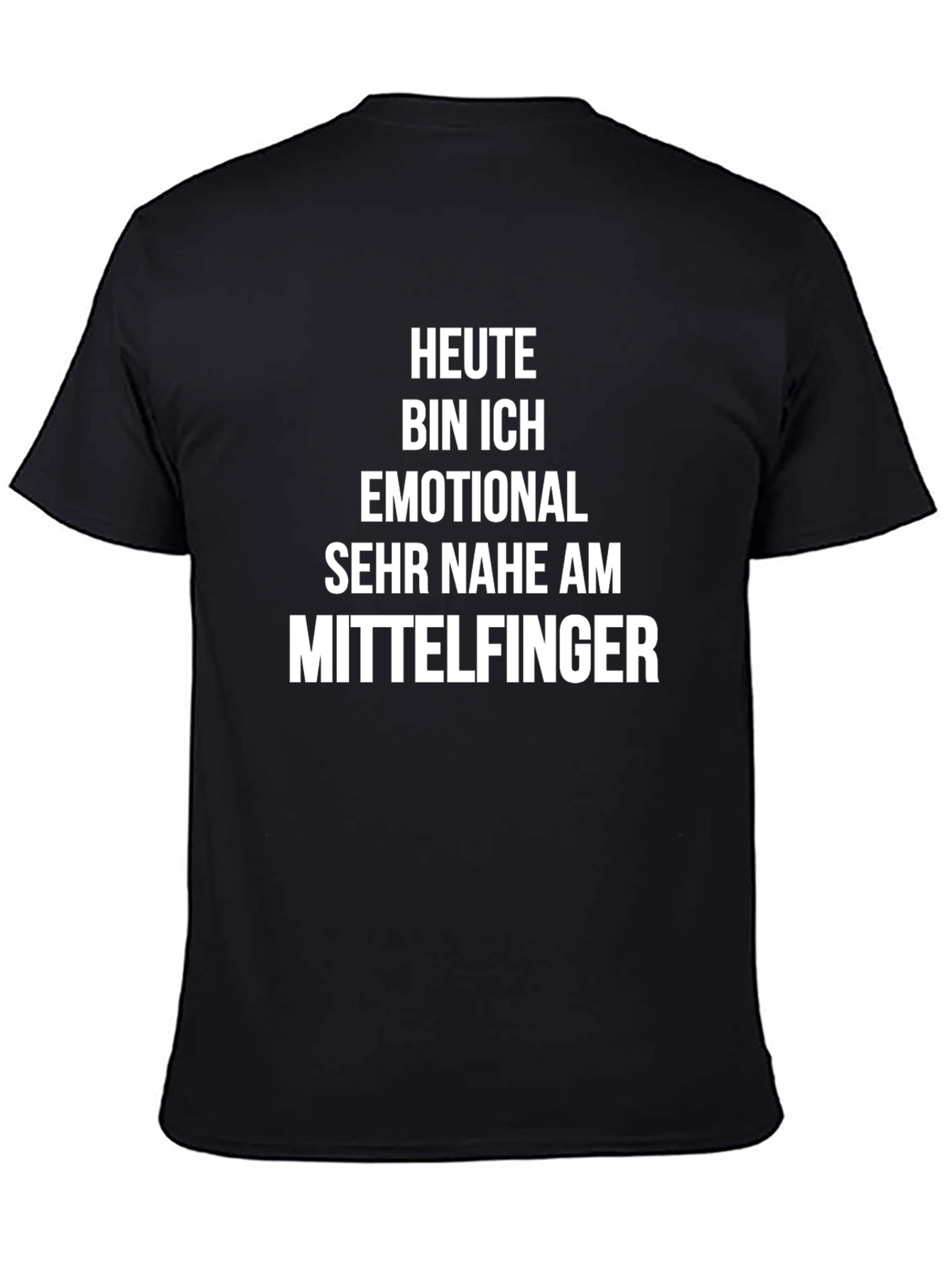 Heute Bin Ich Emotional T-Shirt