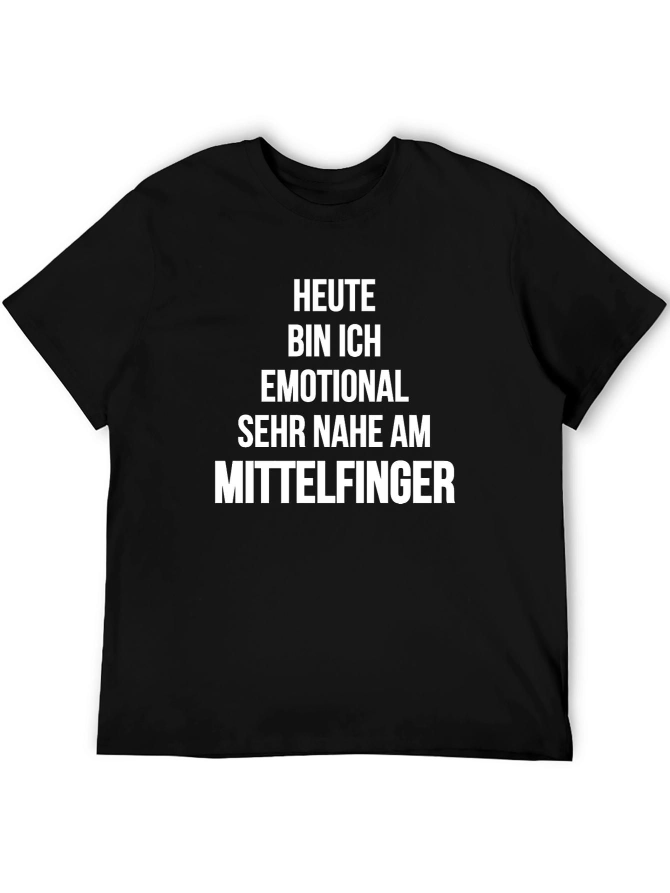 Heute Bin Ich Emotional T-Shirt