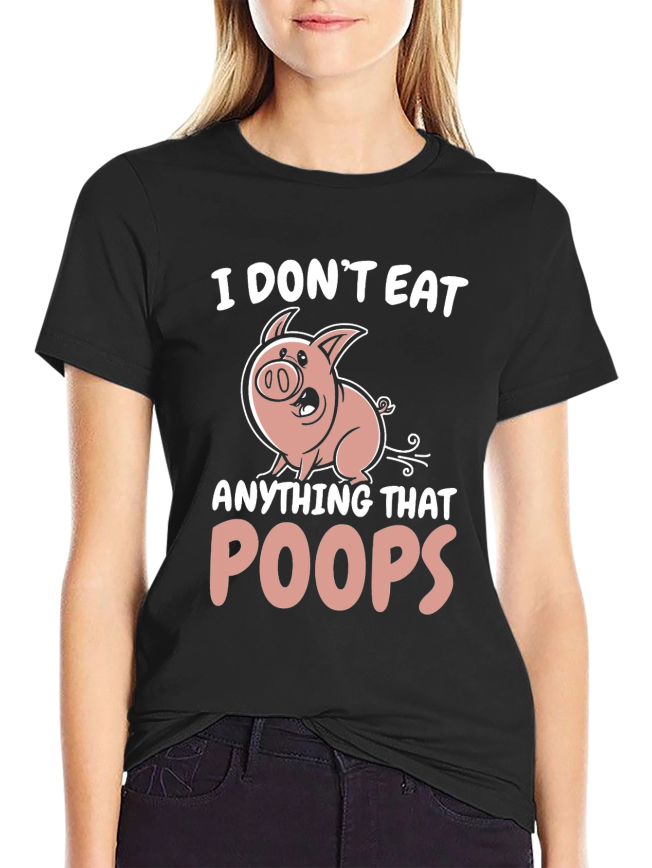 I Dont Eat Anything That Poops T-Shirt