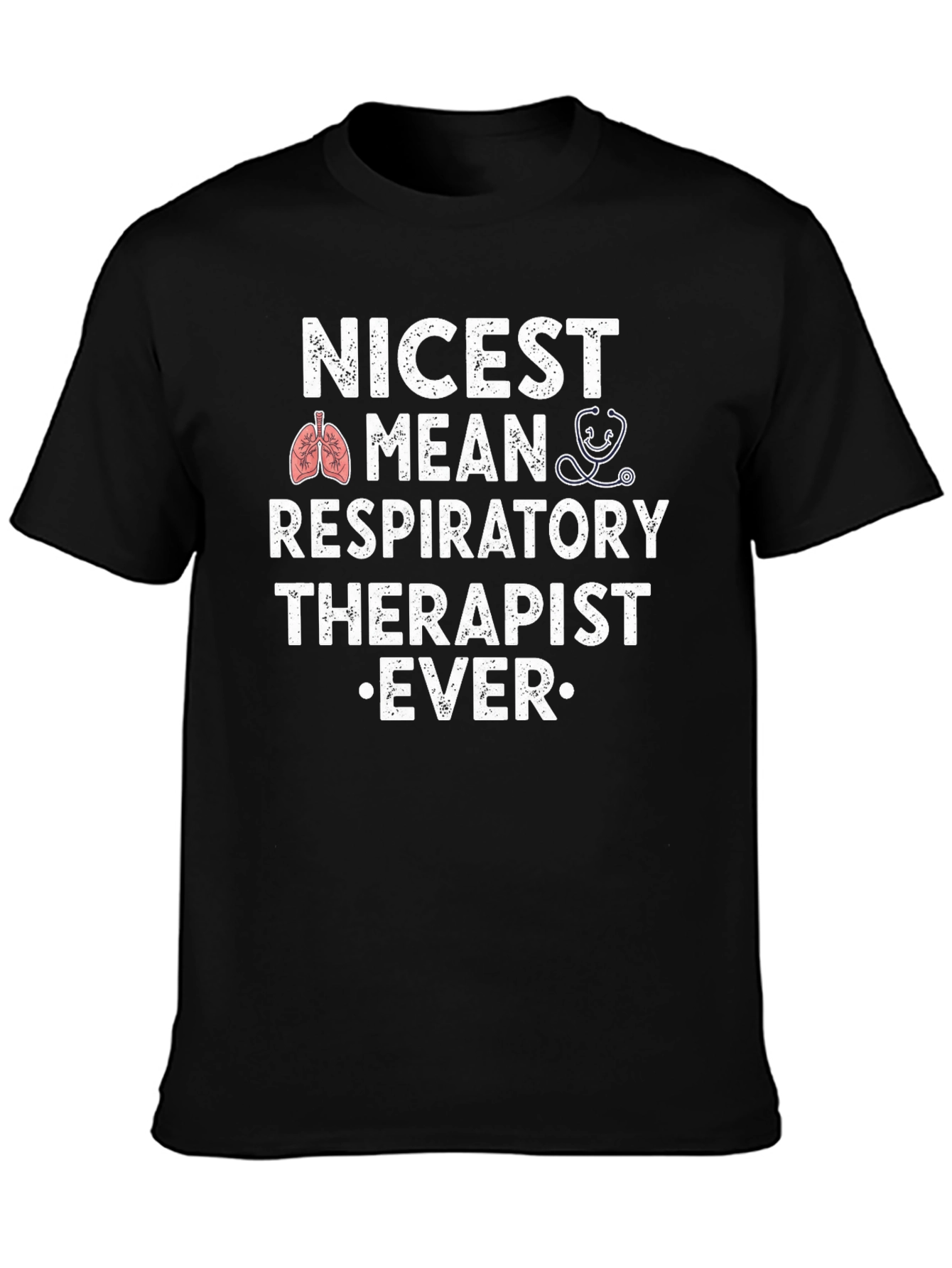Nicest Respiratory Therapist Ever Graphic T-Shirt