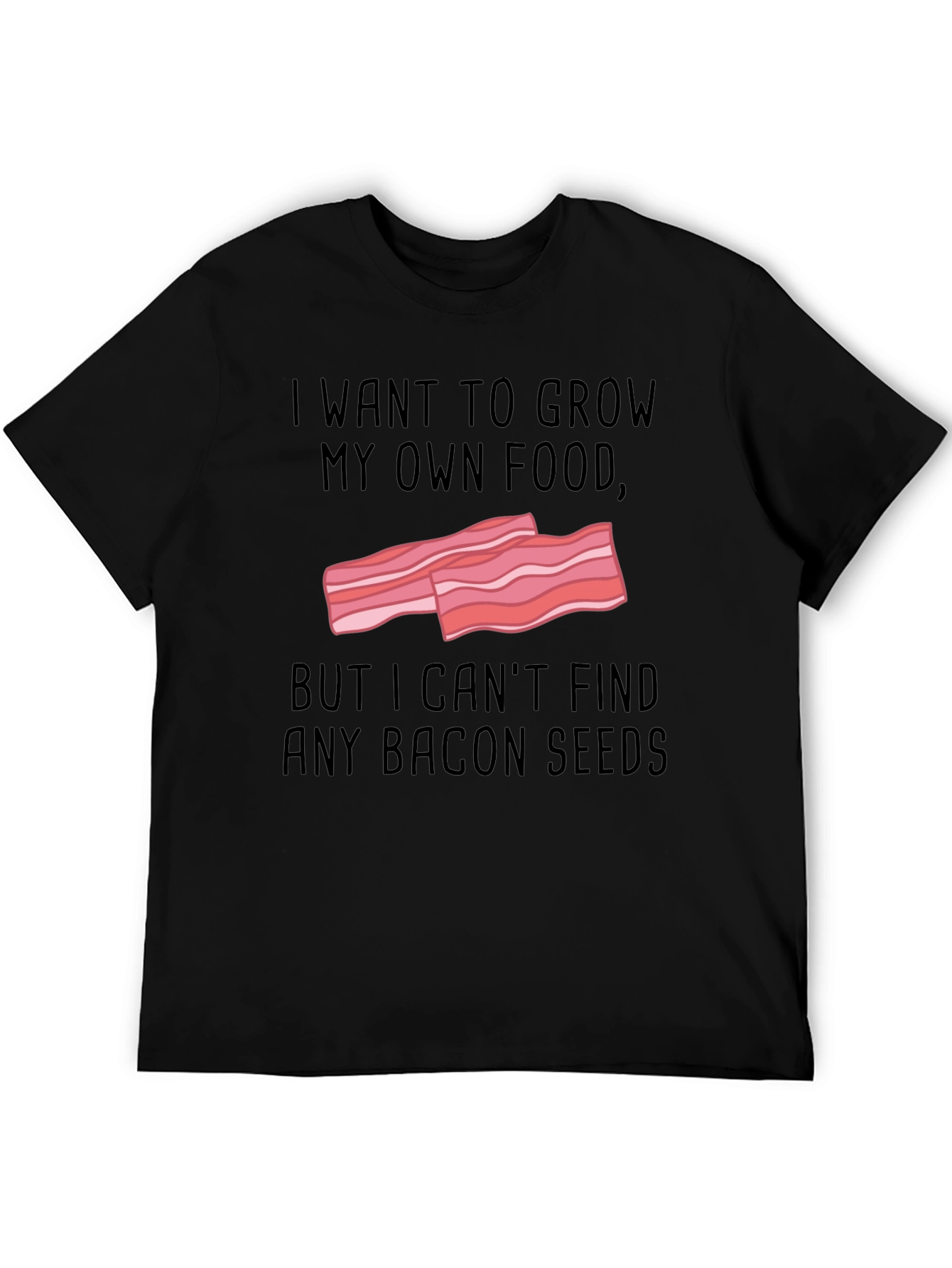 Funny Bacon Seeds T-Shirt - Grow Your Own Food!