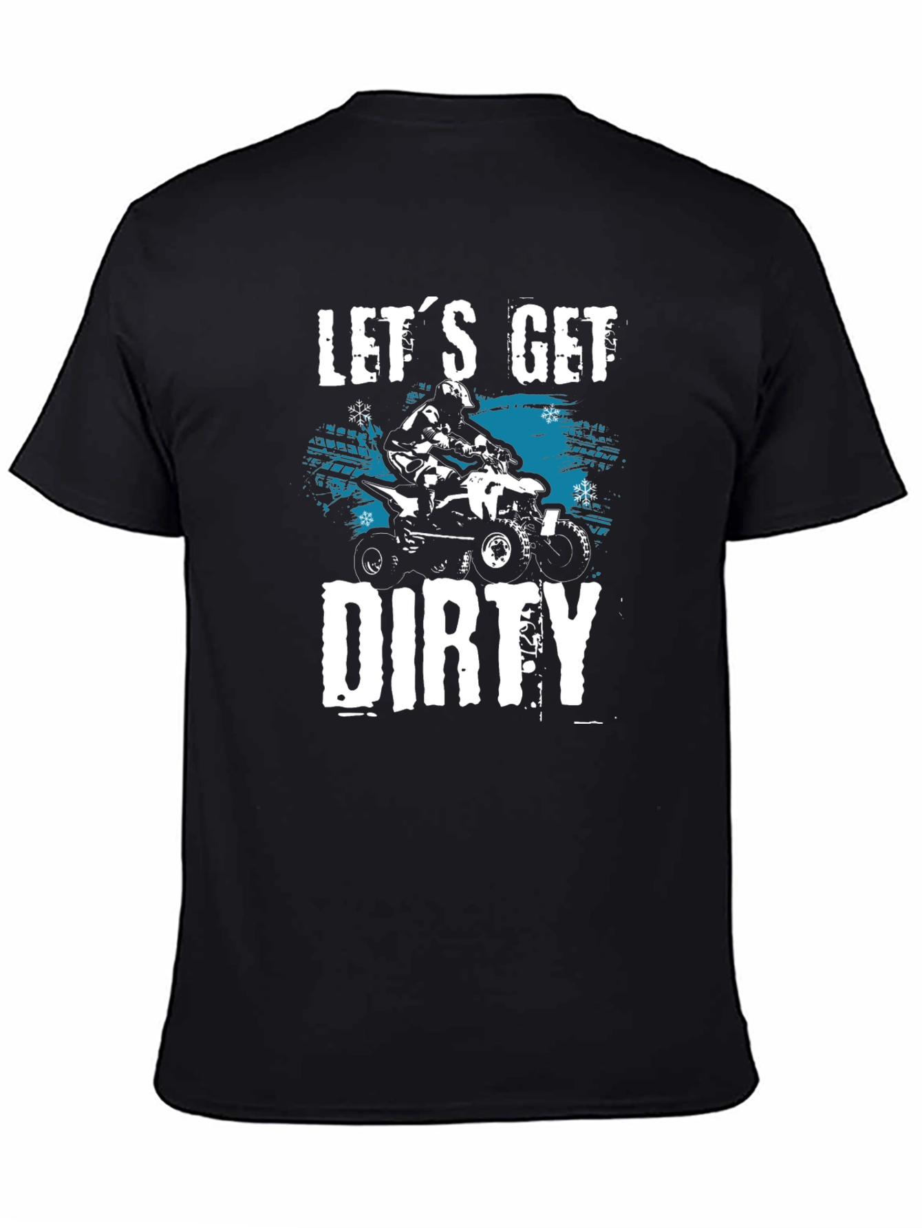 Lets Get Dirty ATV T-Shirt