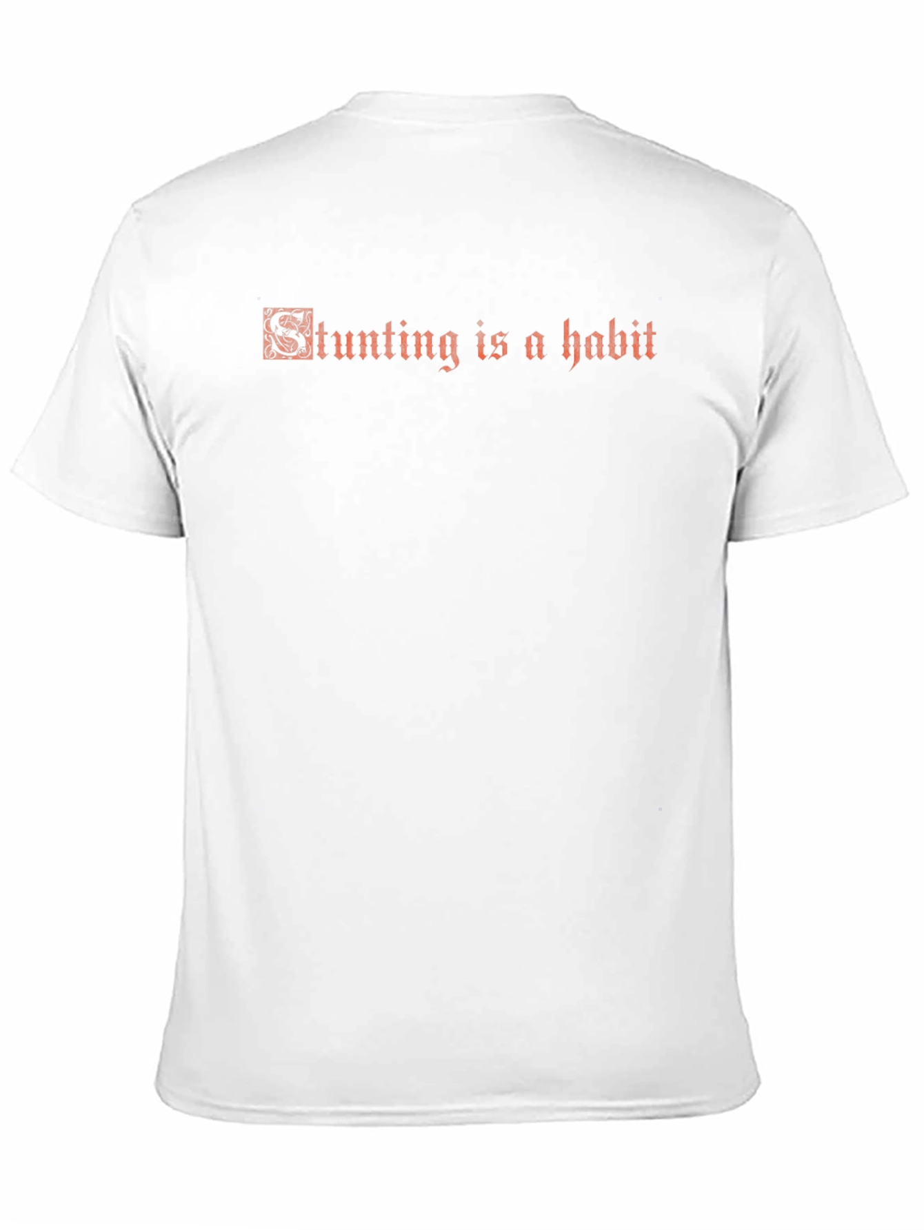 Stunting is a Habit - Graphic Tee