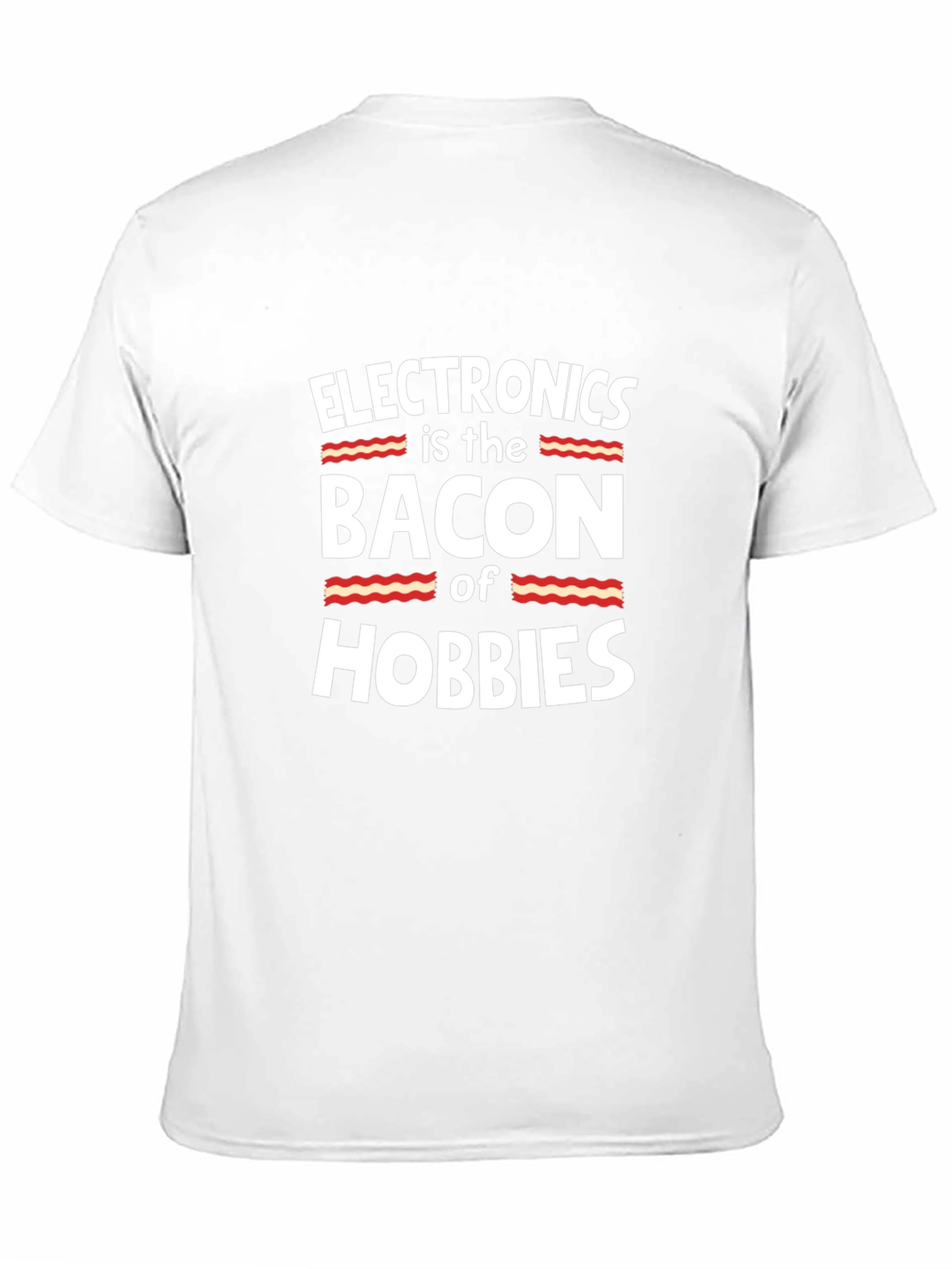 Electronics Bacon Hobbies Black T-Shirt