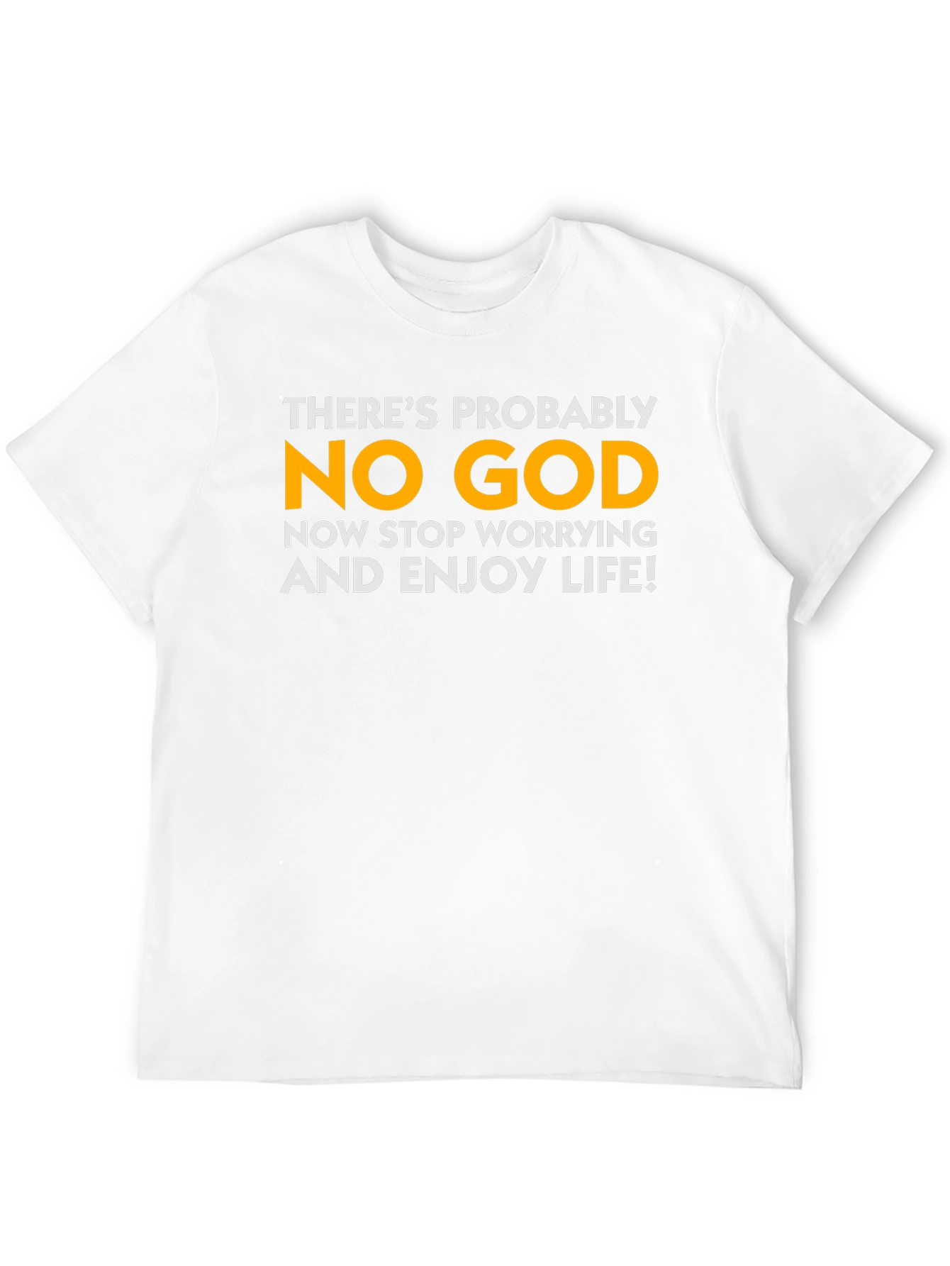 Atheist Humor T-Shirt - Theres Probably No God