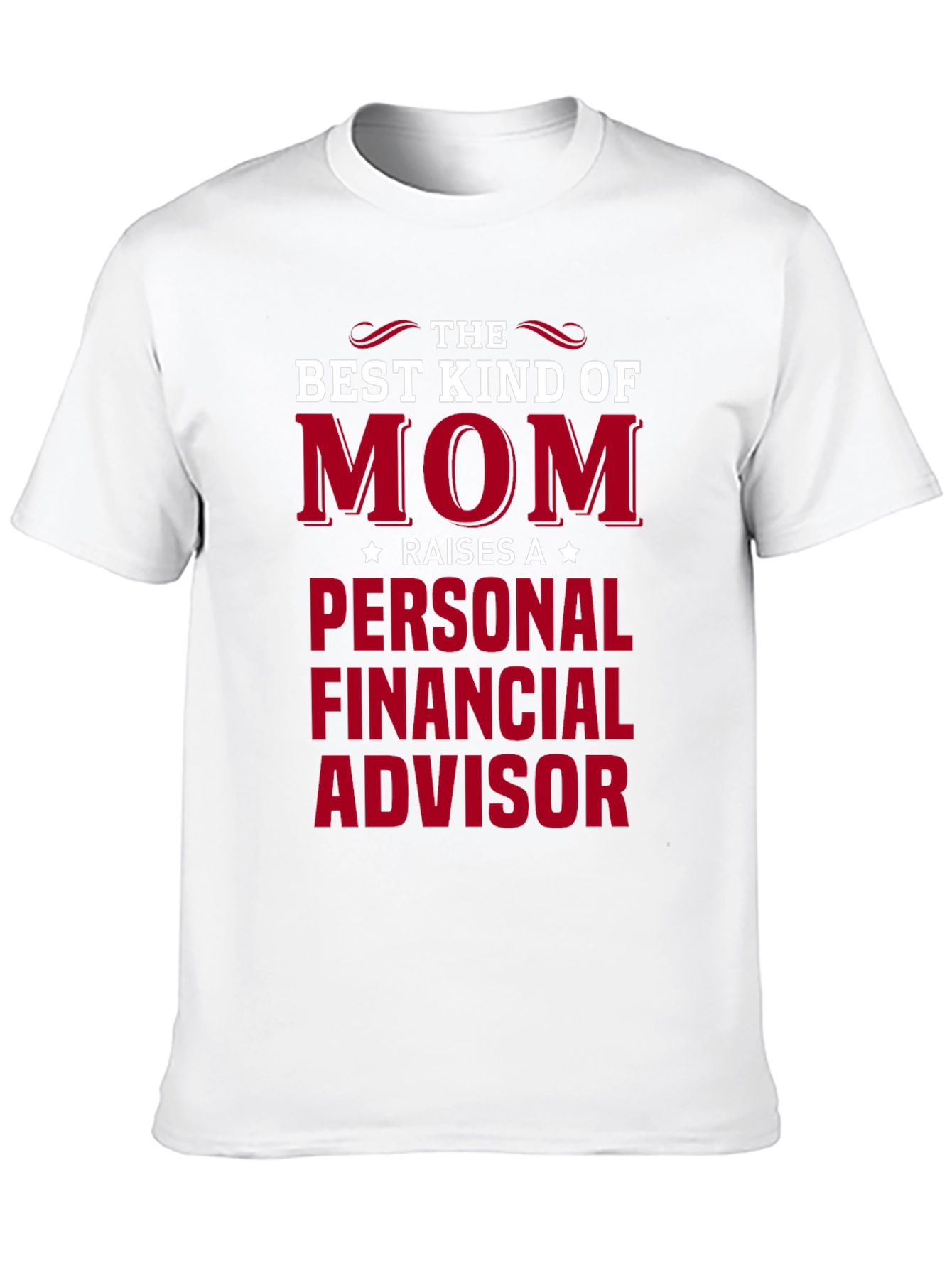 Best Kind of Mom Personal Financial Advisor T-Shirt