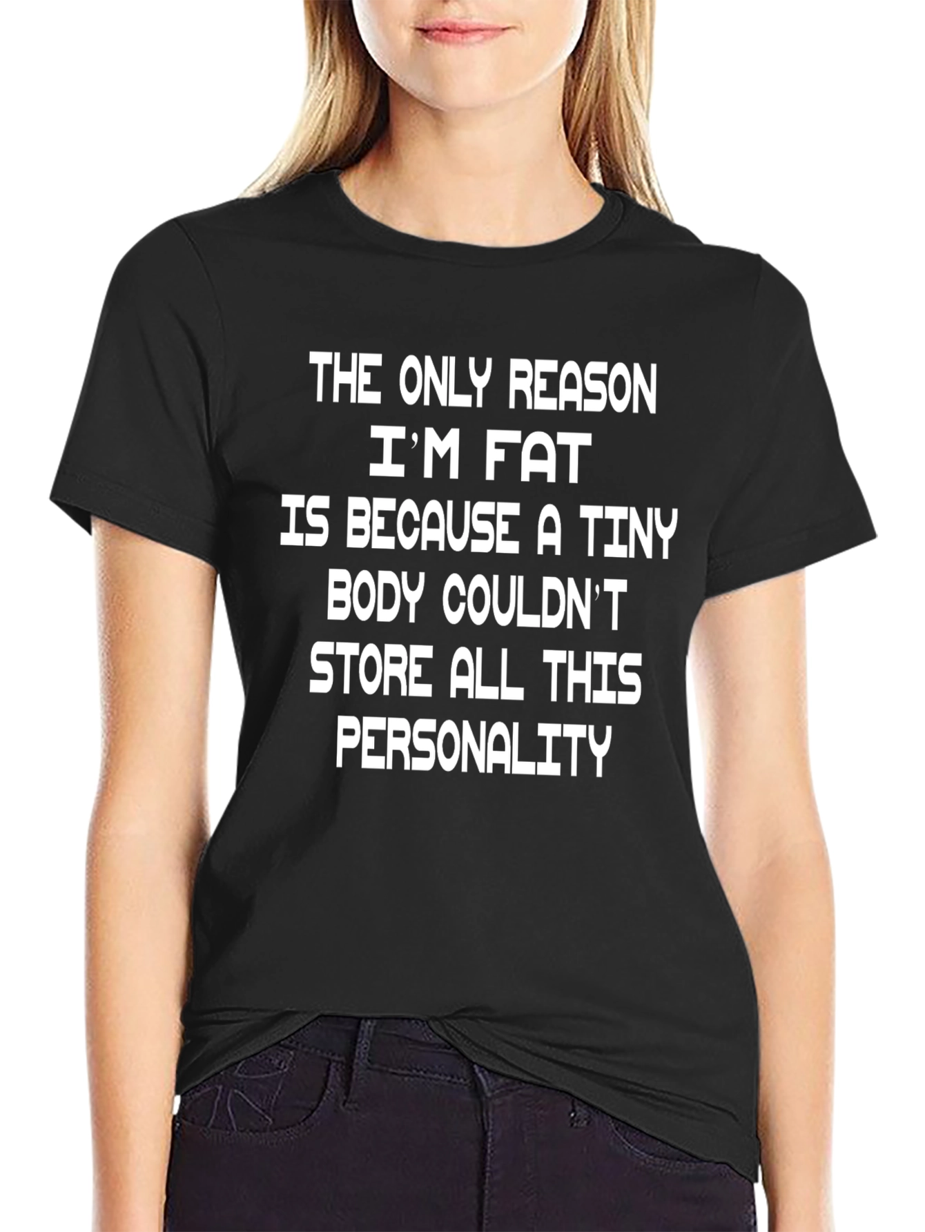 Funny Im Fat Because Personality Graphic T-Shirt