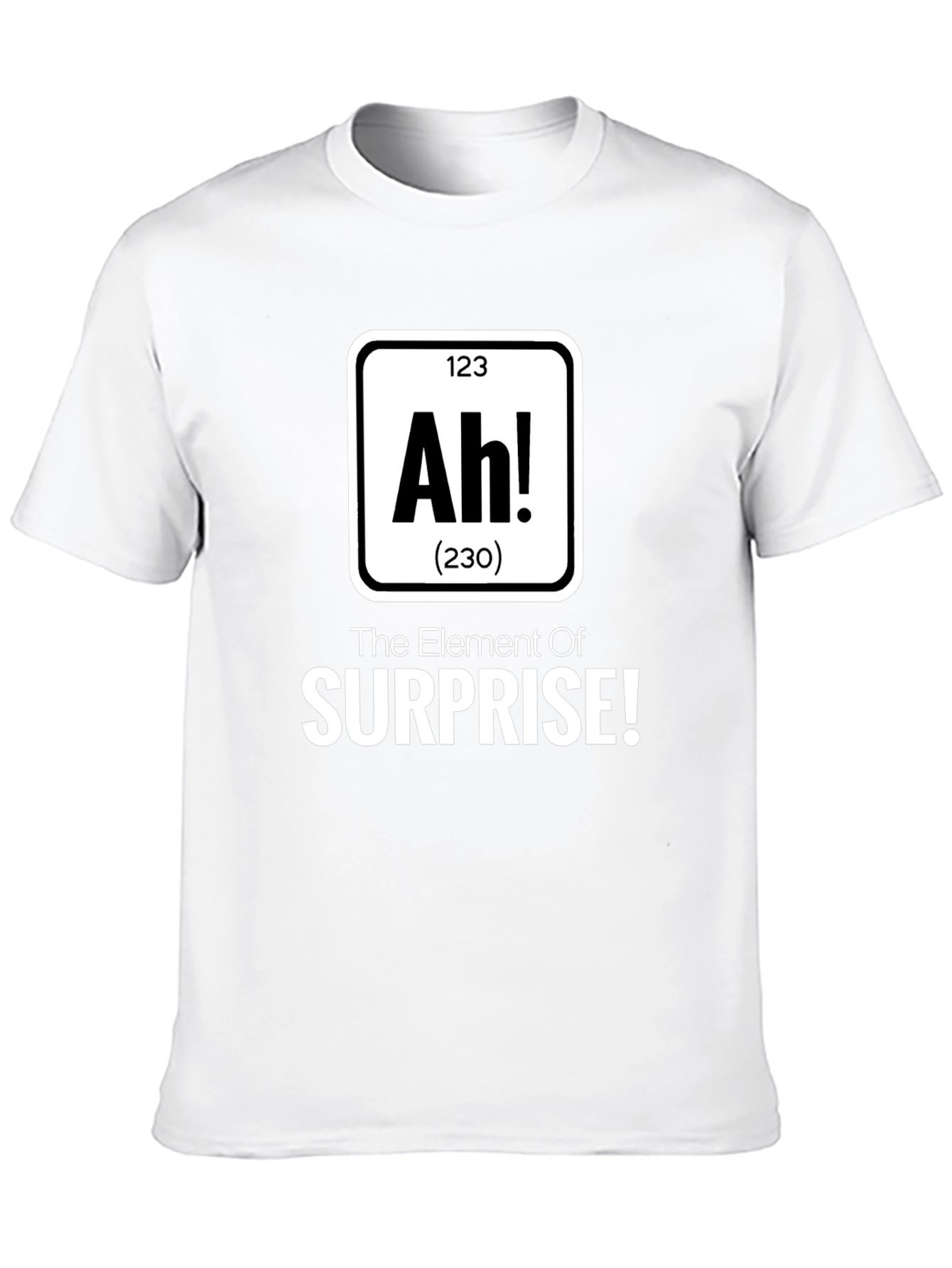Ah! The Element of Surprise Mens T-Shirt