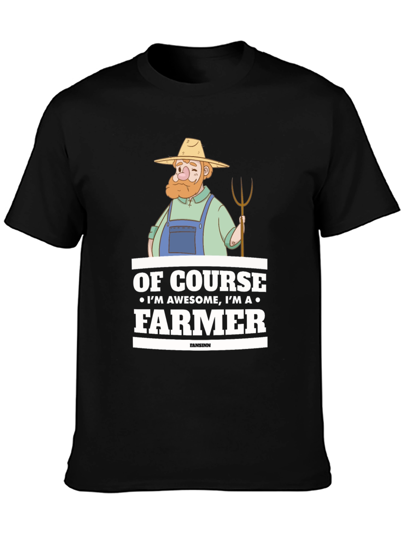 Awesome Farmer Graphic T-Shirt - Of Course Im Awesome