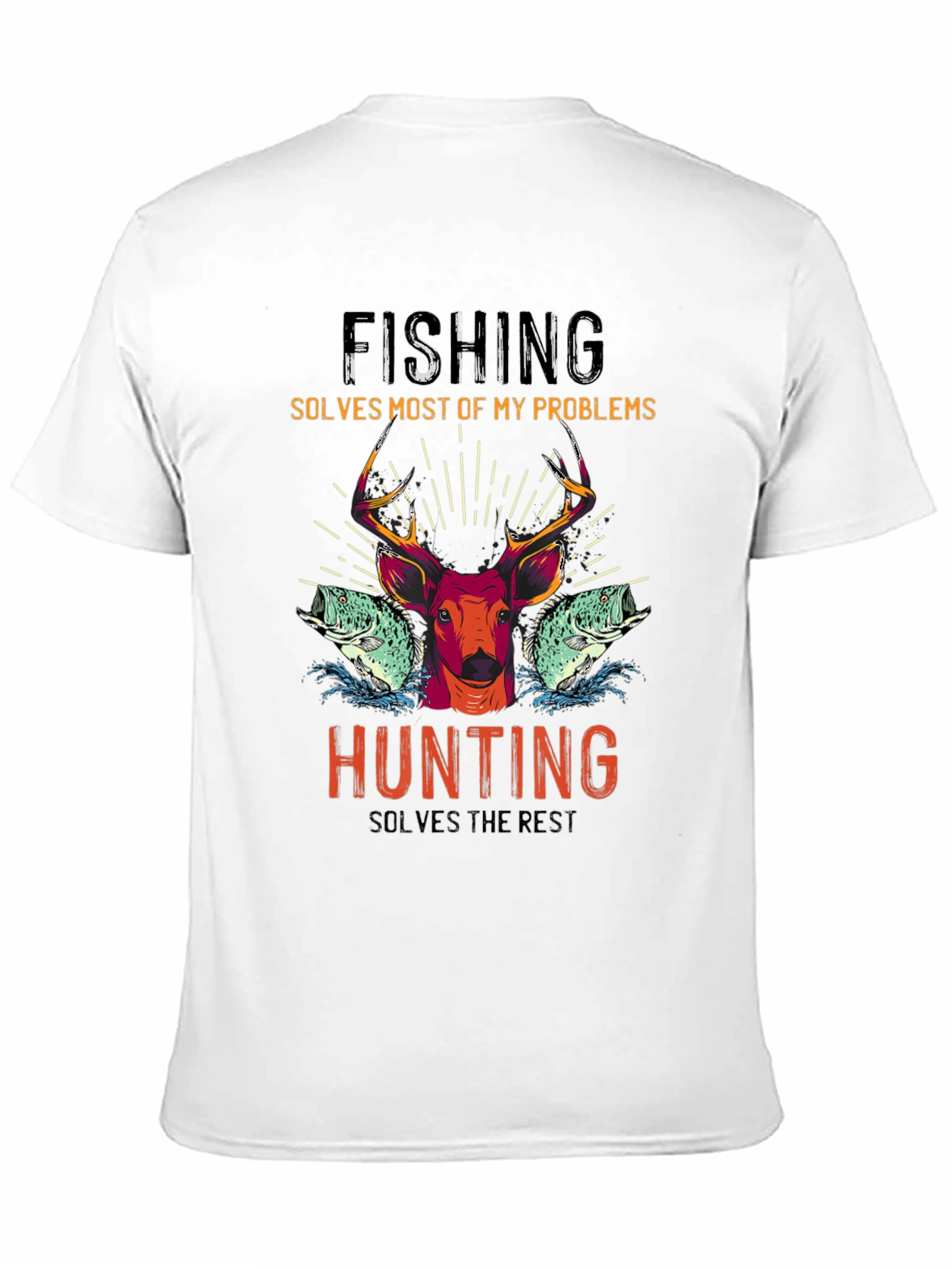 Fishing & Hunting T-Shirt - Solves Most Problems