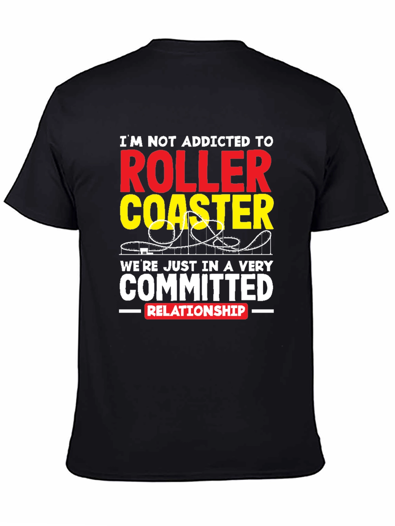 Roller Coaster Committed Relationship T-Shirt
