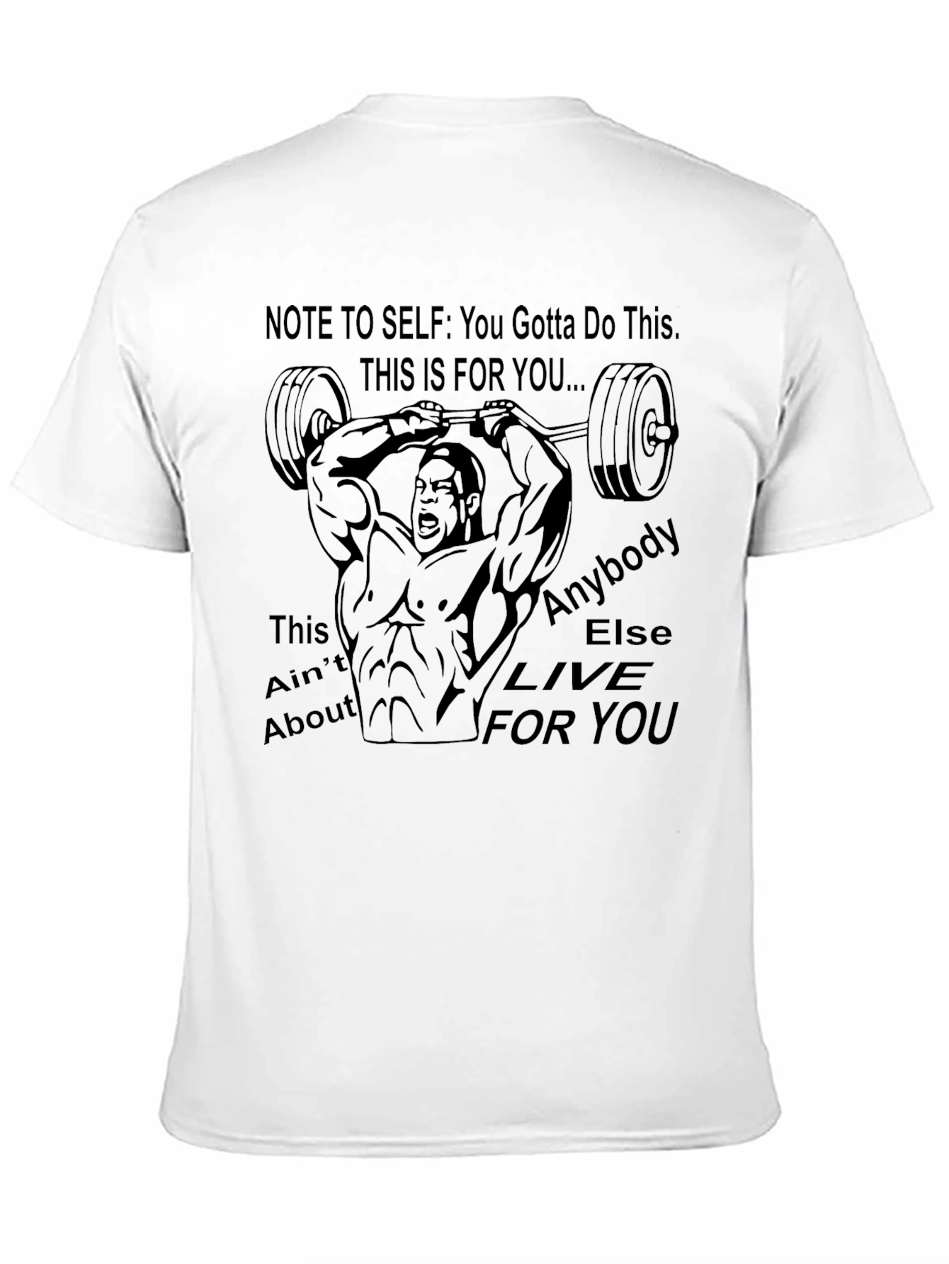 Motivational Gym T-Shirt: This Is For You