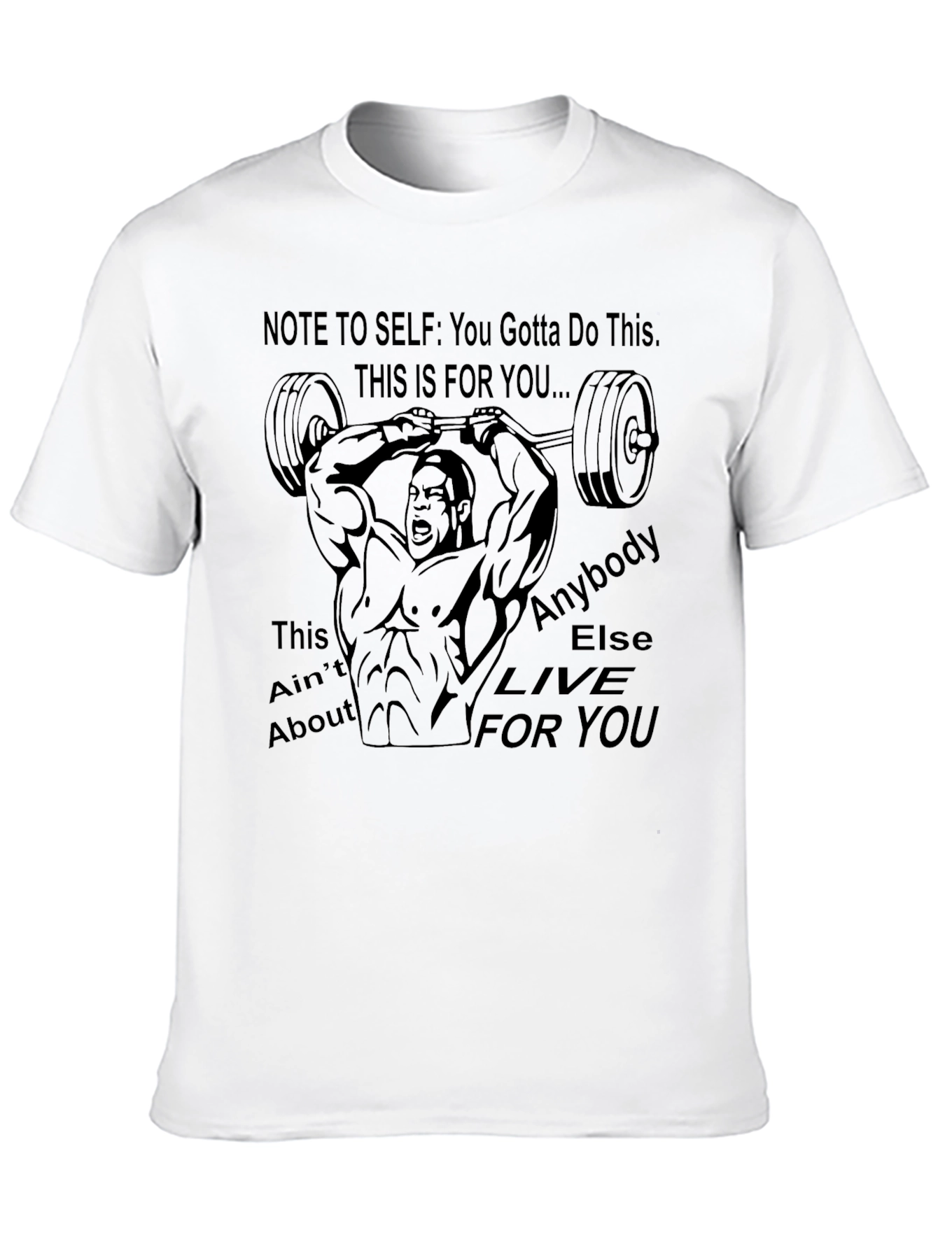 Motivational Gym T-Shirt: This Is For You