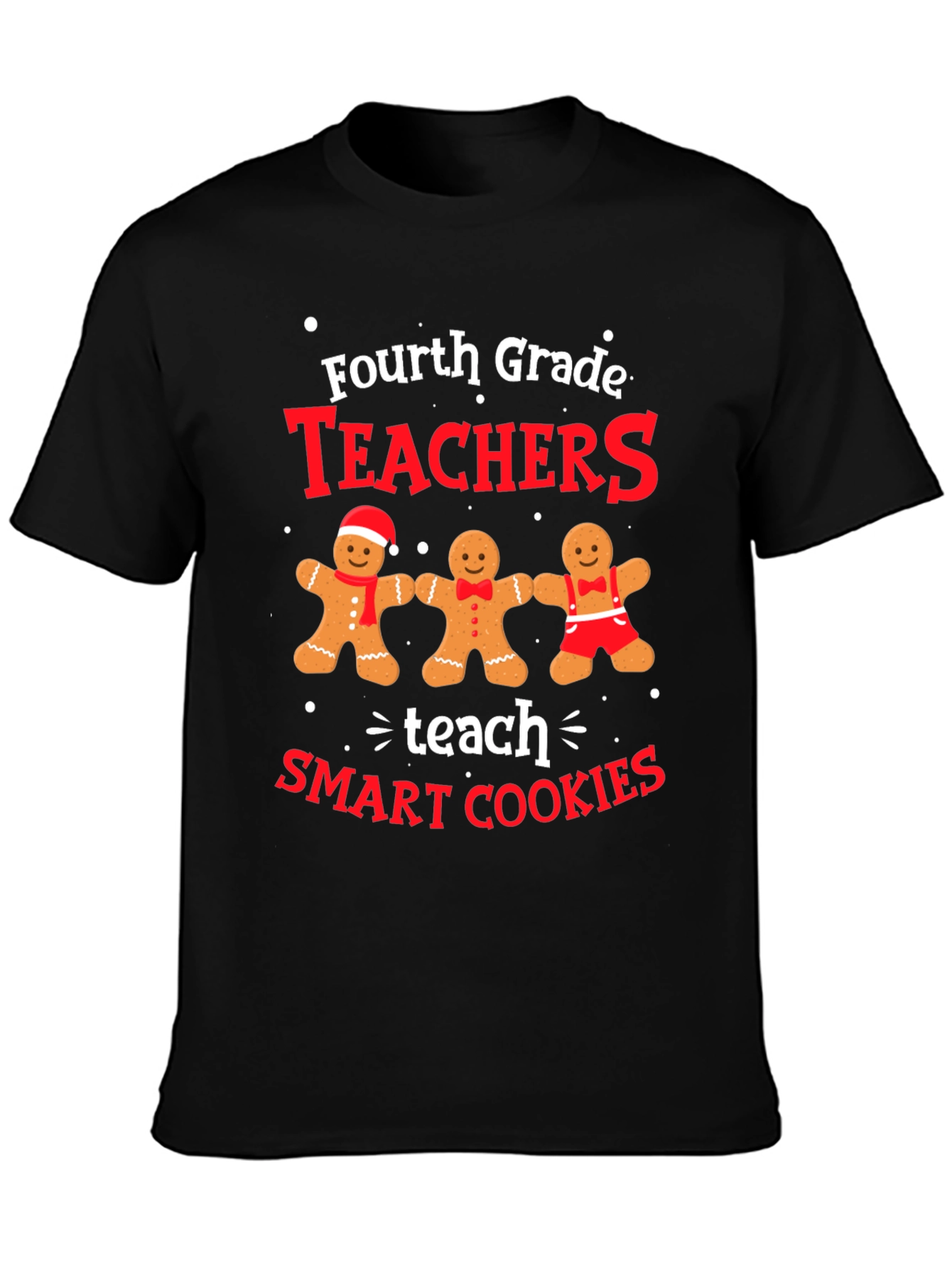 Fourth Grade Teachers Teach Smart Cookies T-Shirt
