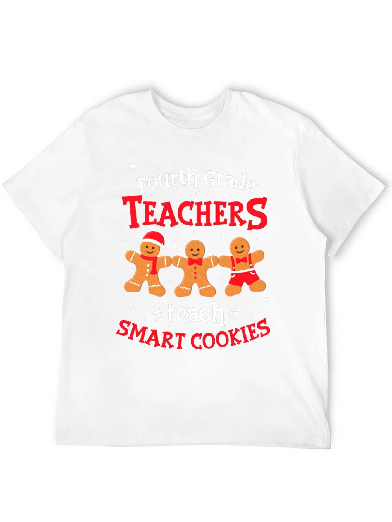 Fourth Grade Teachers Teach Smart Cookies T-Shirt