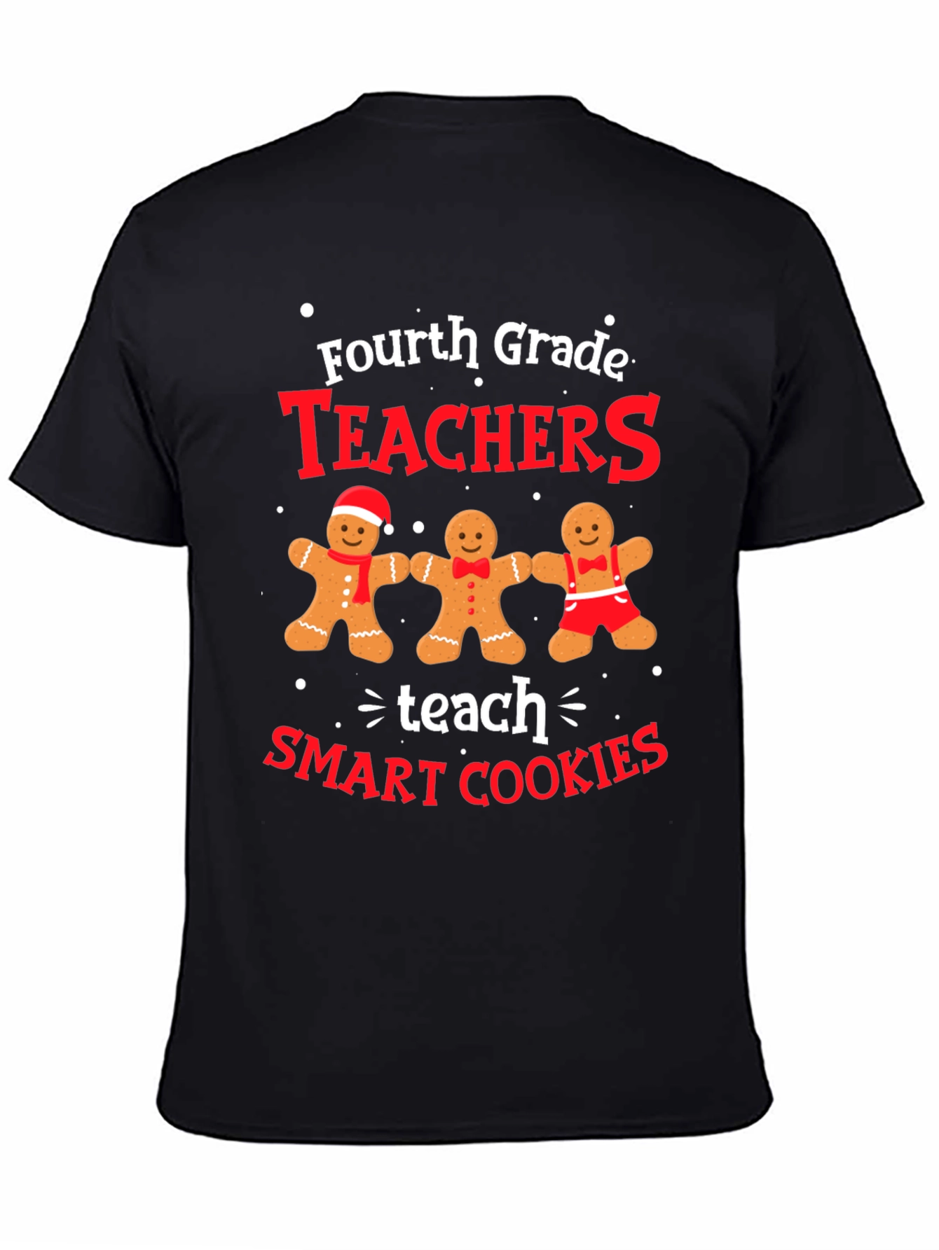 Fourth Grade Teachers Teach Smart Cookies T-Shirt
