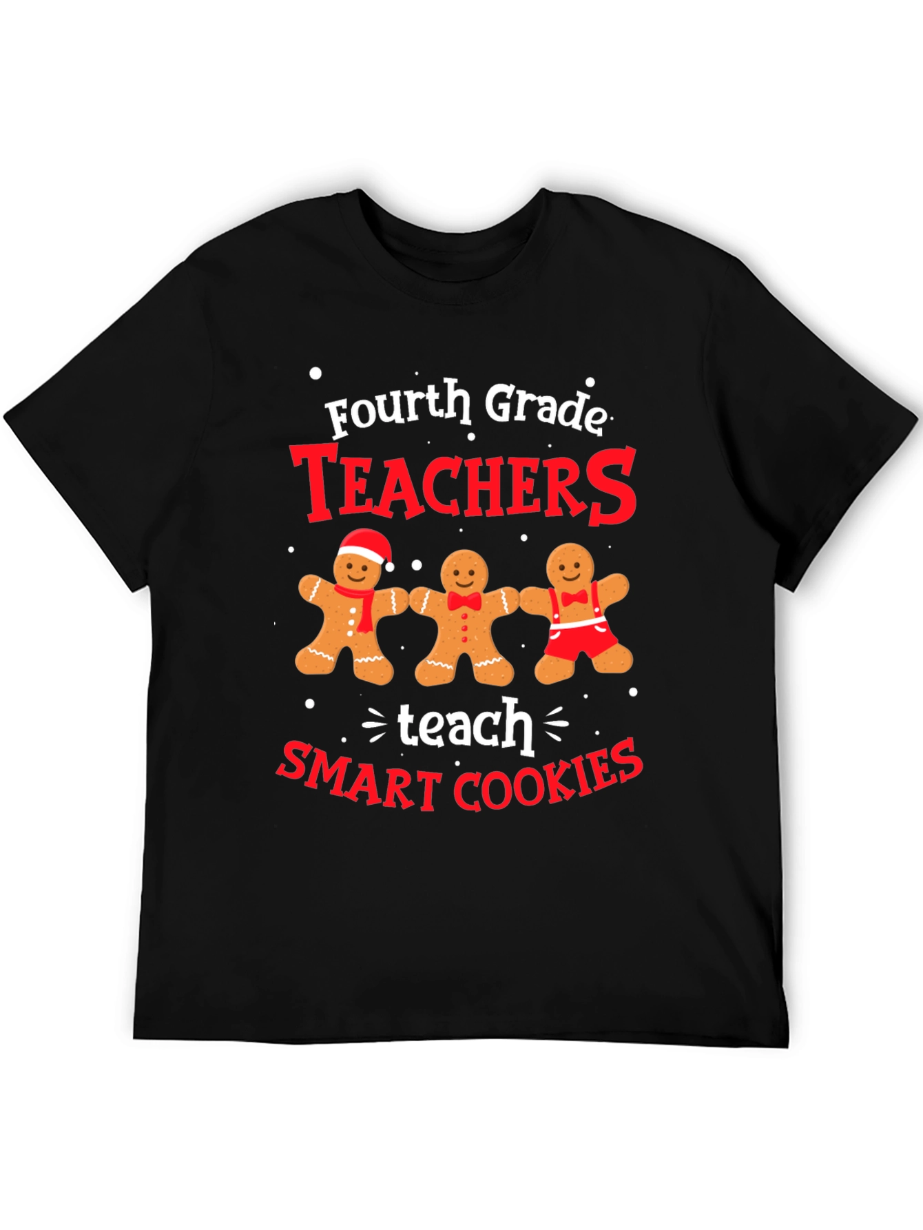Fourth Grade Teachers Teach Smart Cookies T-Shirt