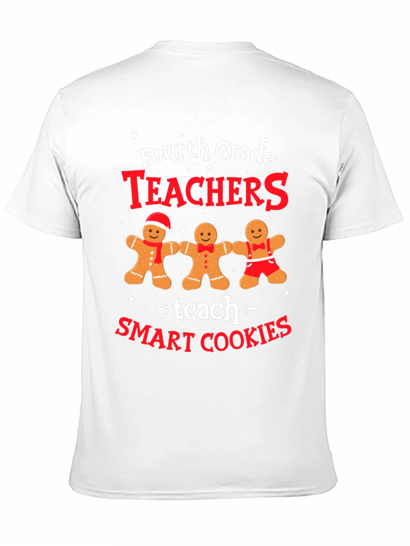 Fourth Grade Teachers Teach Smart Cookies T-Shirt