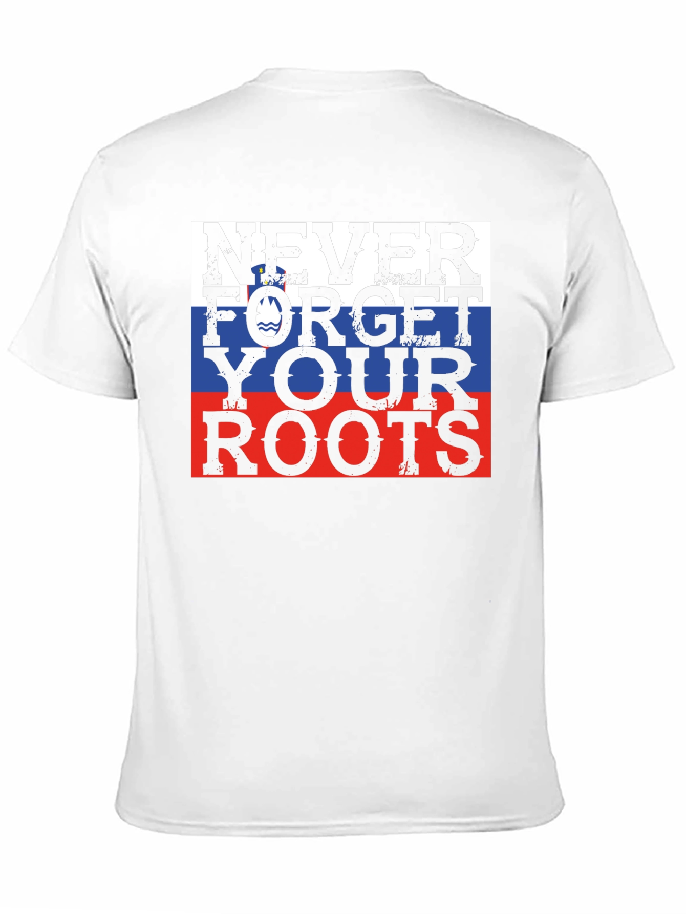 Never Forget Your Roots Slovenia Flag T-Shirt