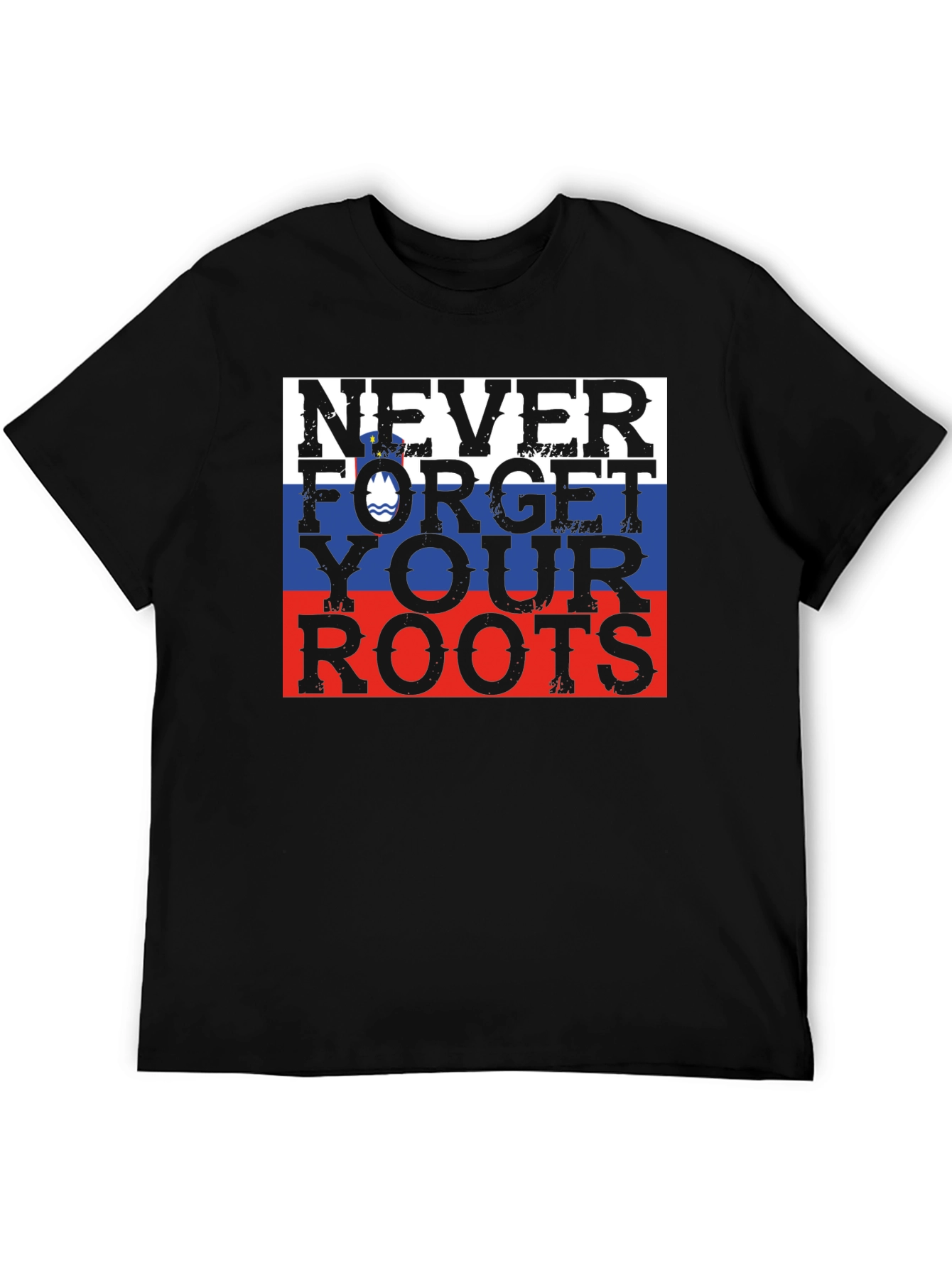 Never Forget Your Roots Slovenia Flag T-Shirt