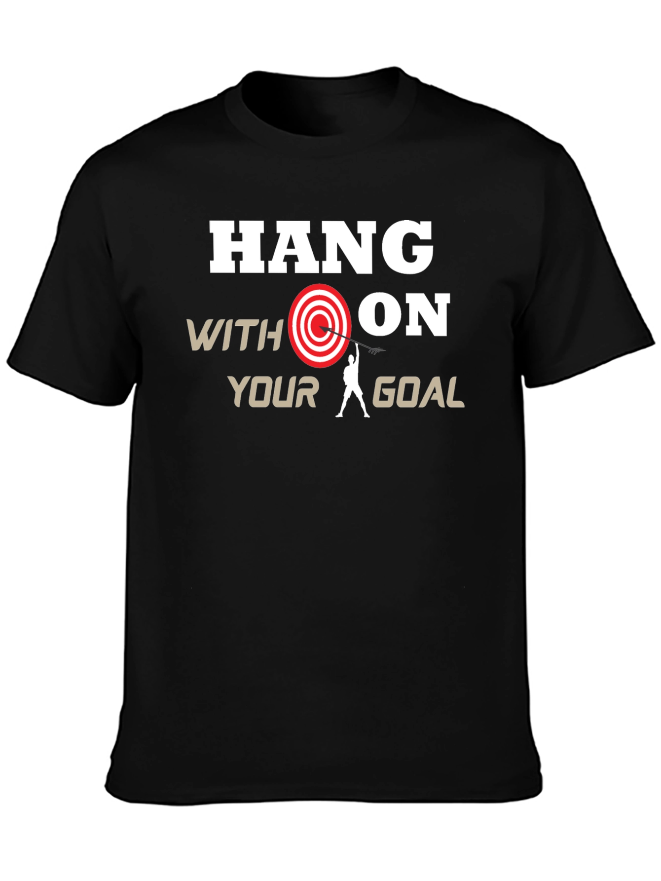 Hang On Your Goal T-Shirt | Motivational Graphic Tee