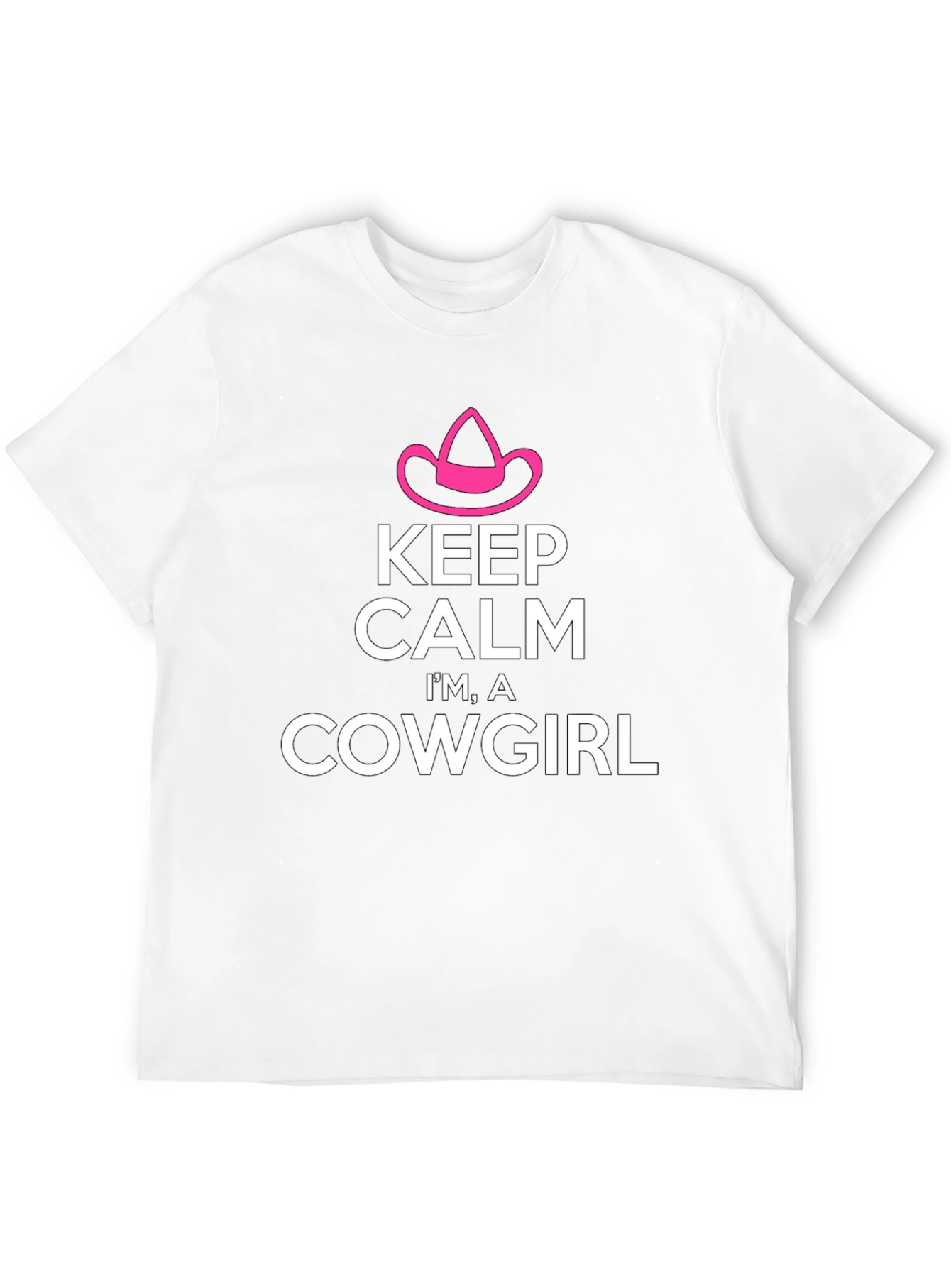 Keep Calm Im A Cowgirl T-Shirt