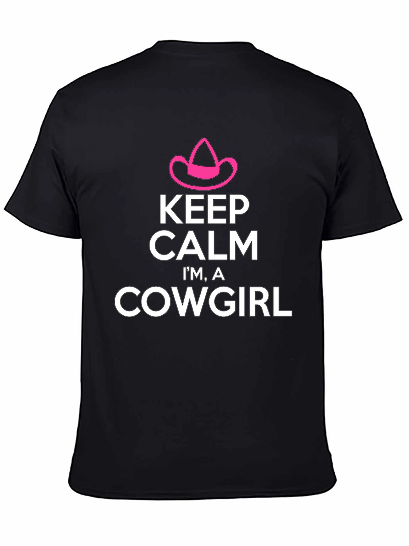 Keep Calm Im A Cowgirl T-Shirt