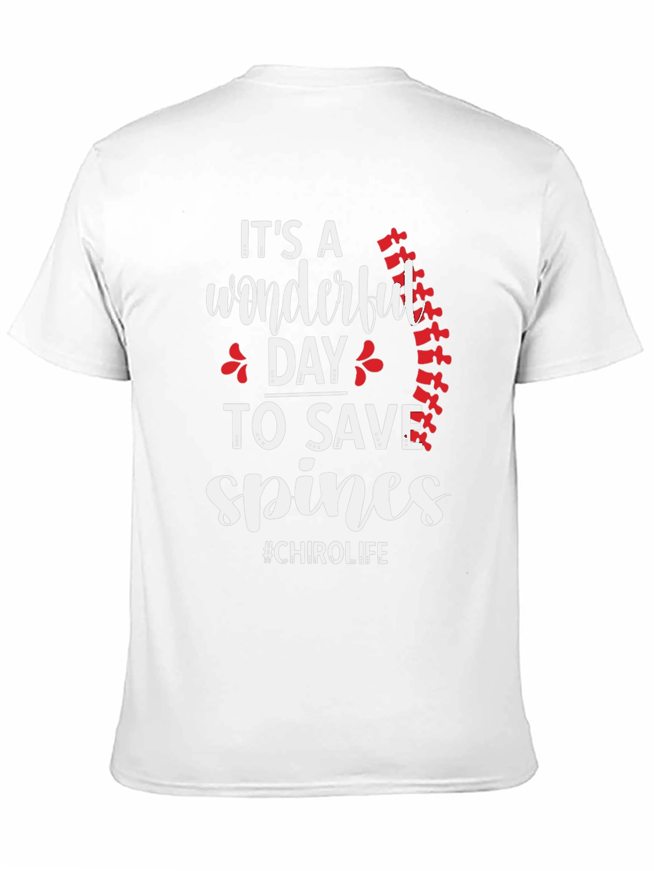 Chiropractor T-Shirt: Wonderful Day to Save Spines