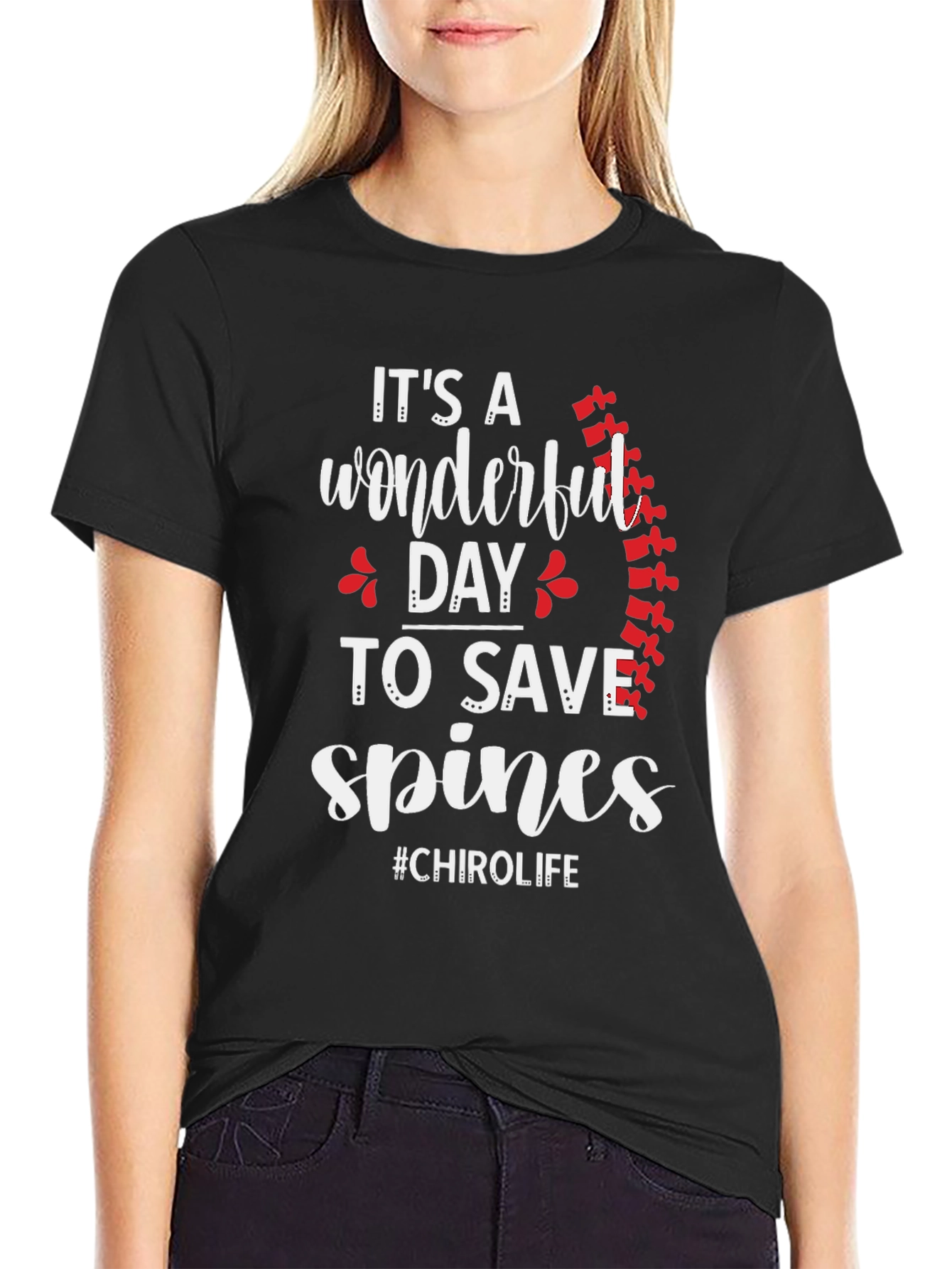 Chiropractor T-Shirt: Wonderful Day to Save Spines