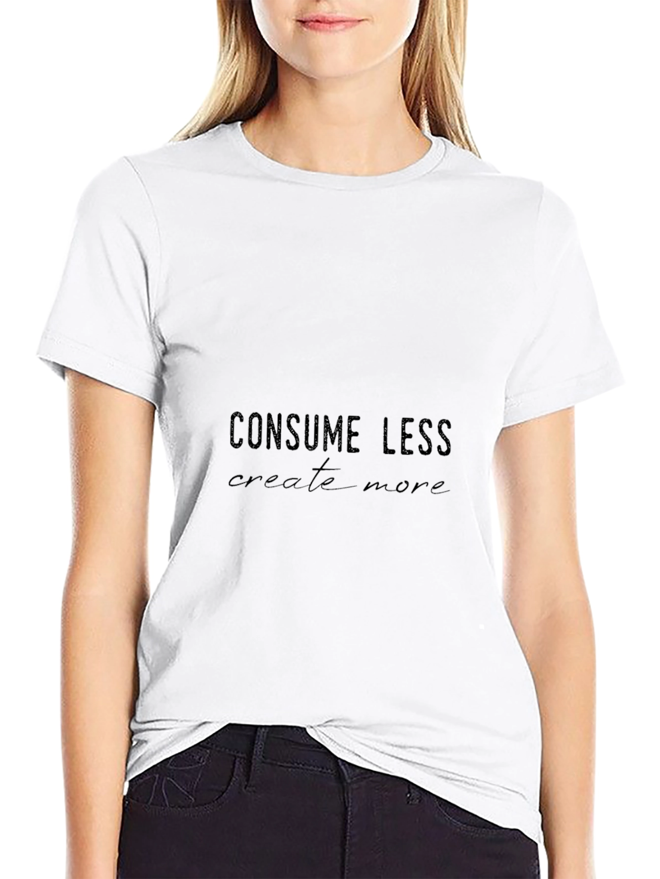 Consume Less Create More Black T-Shirt