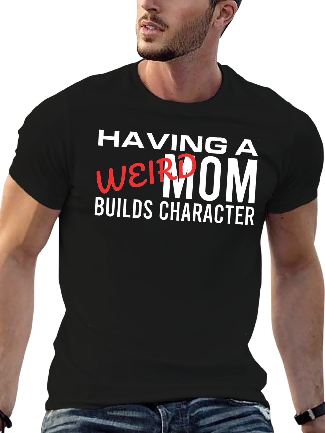 Having a Weird Mom Builds Character Graphic Tee