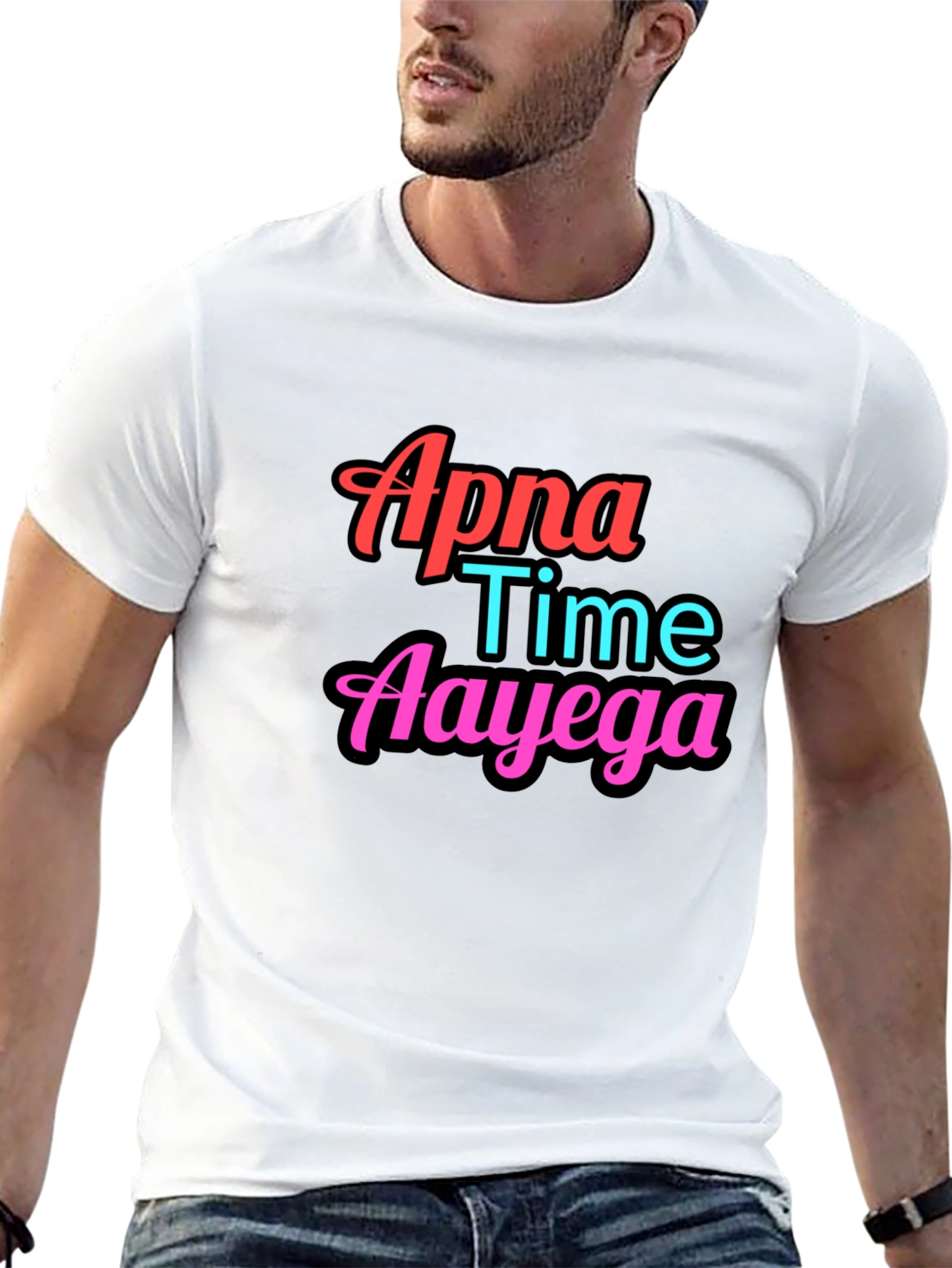 Apna Time Aayega Graphic Tee - Trendy Slogan T-Shirt