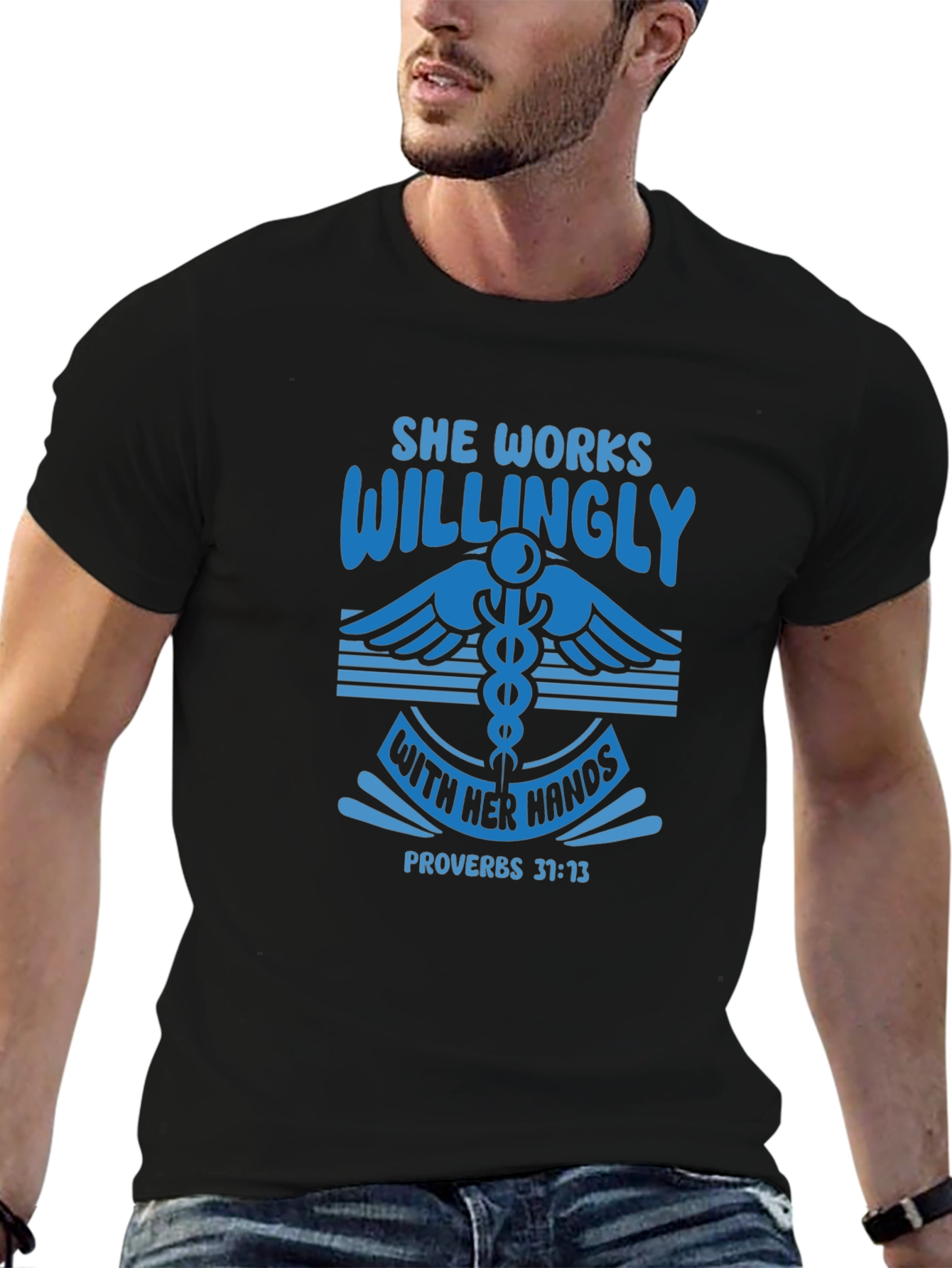 She Works Willingly T-Shirt Proverbs 31:13 Christian Gift