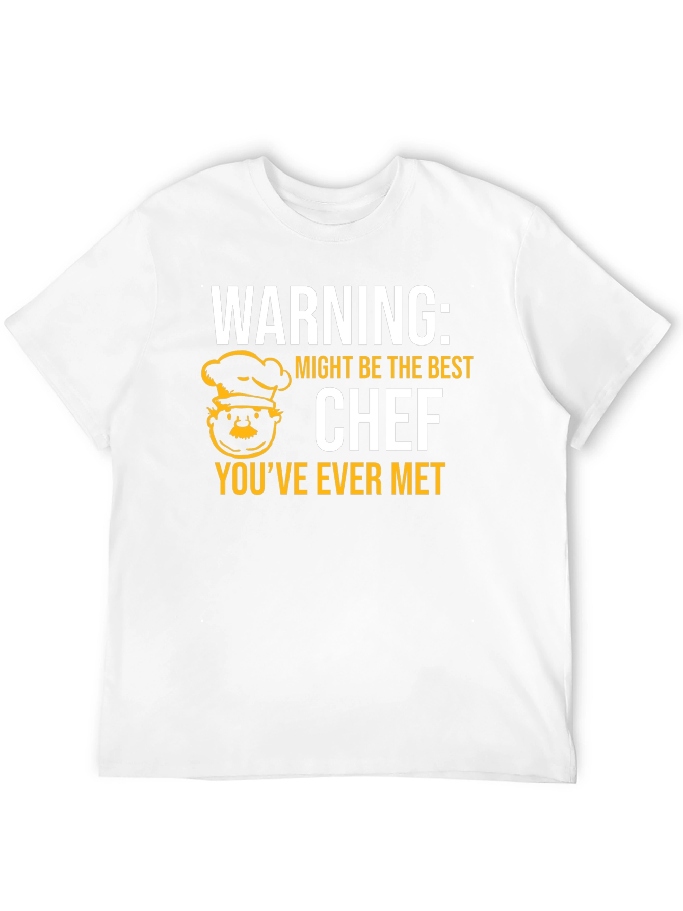 Funny Chef T-Shirt - Warning: Best Chef Ever