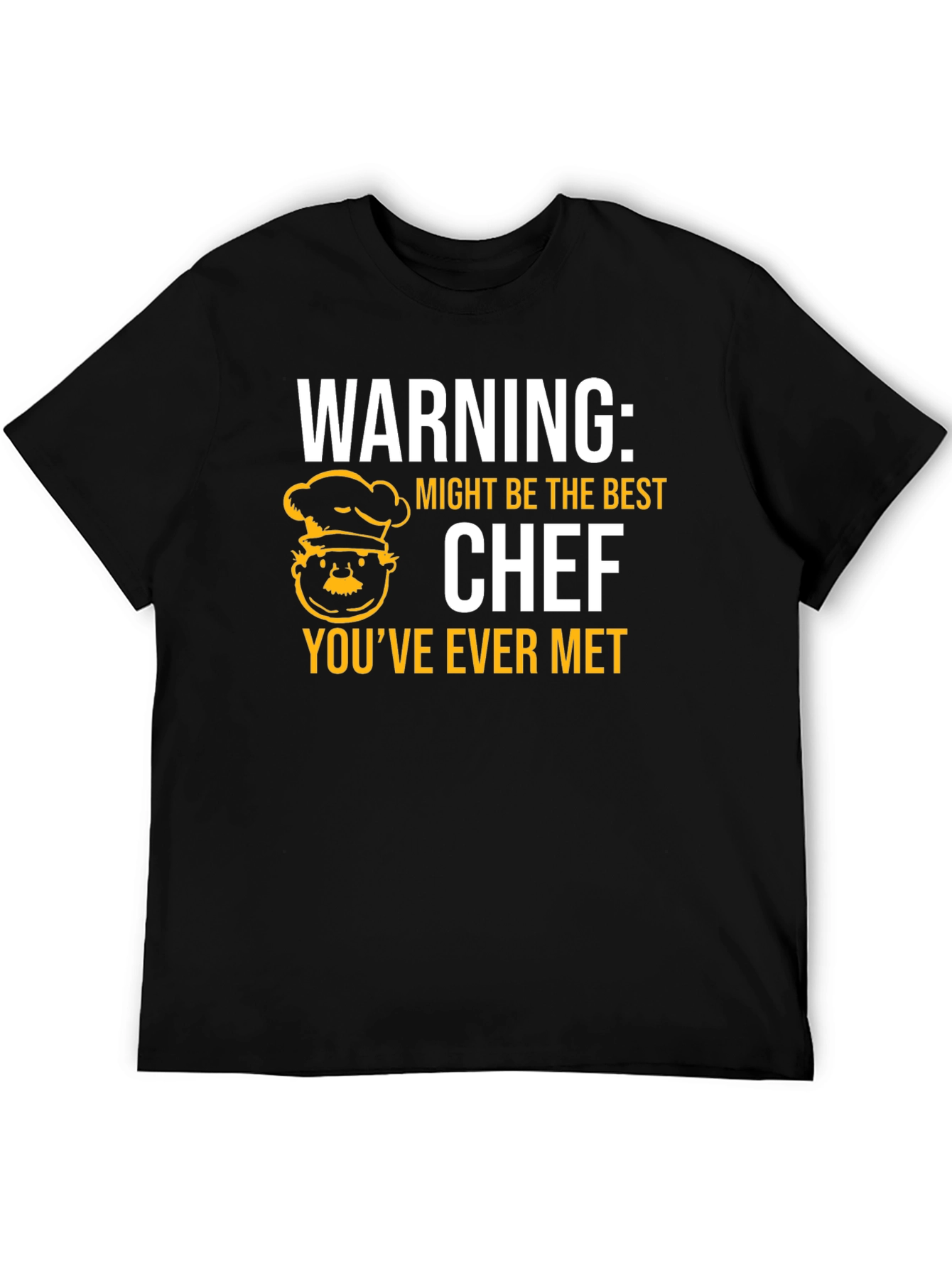 Funny Chef T-Shirt - Warning: Best Chef Ever