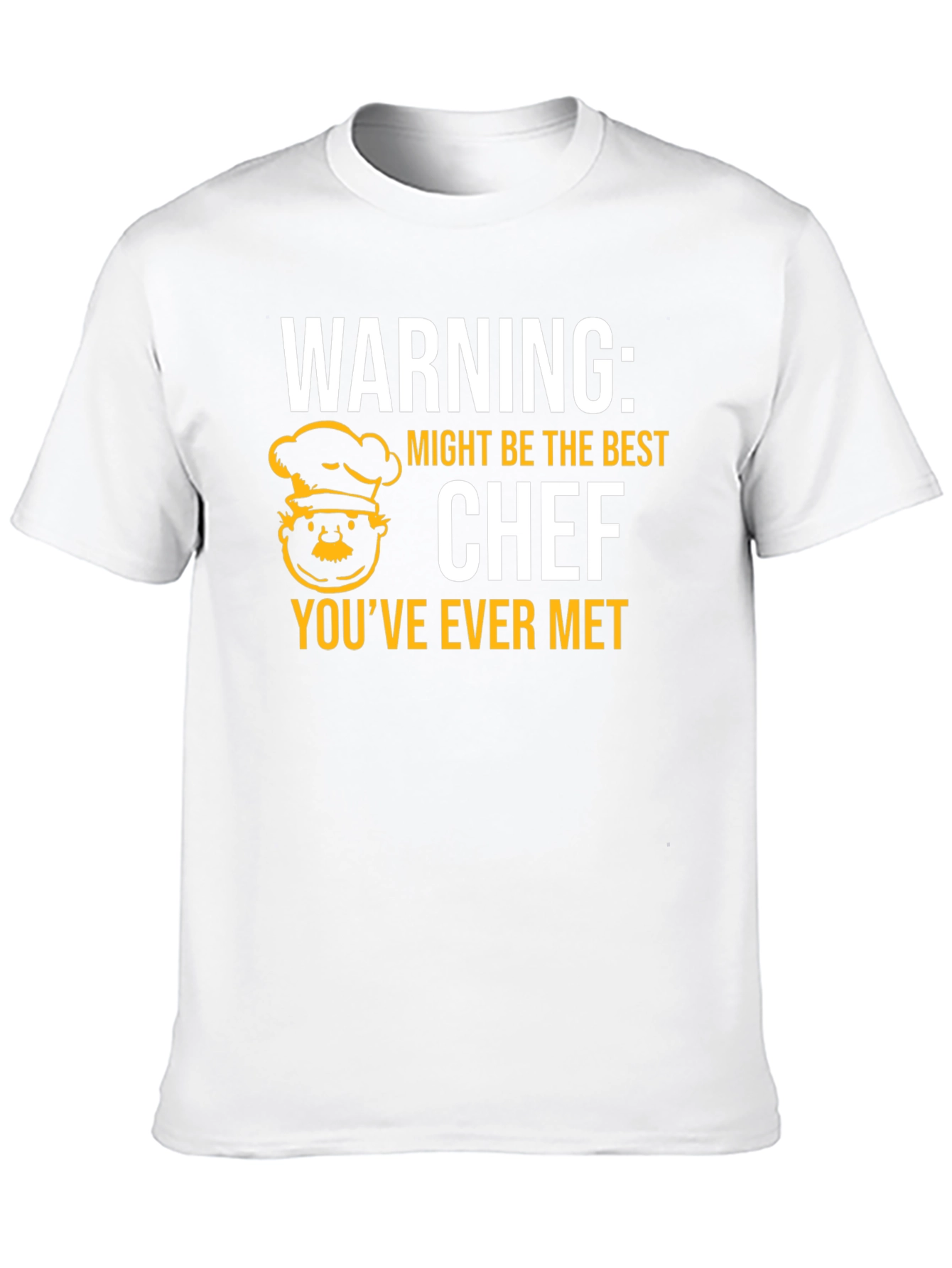 Funny Chef T-Shirt - Warning: Best Chef Ever