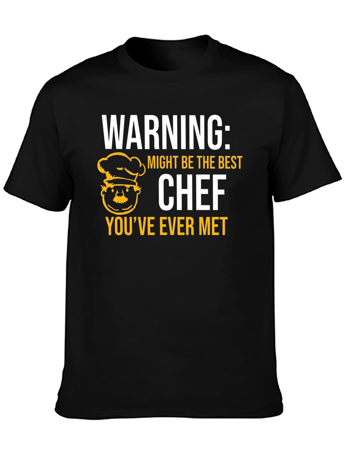 Funny Chef T-Shirt - Warning: Best Chef Ever