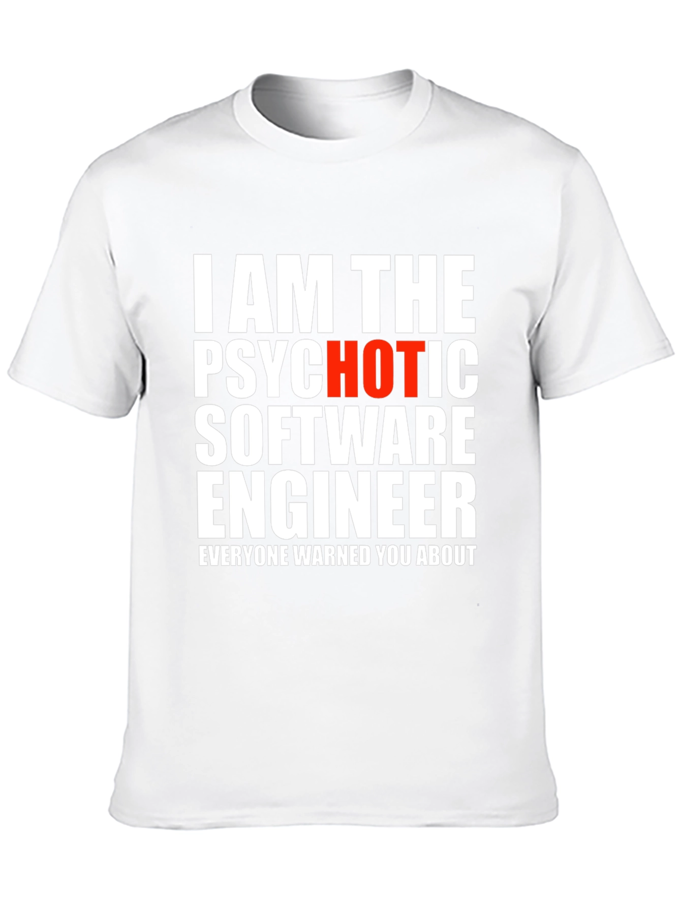 Psychotic Software Engineer T-Shirt