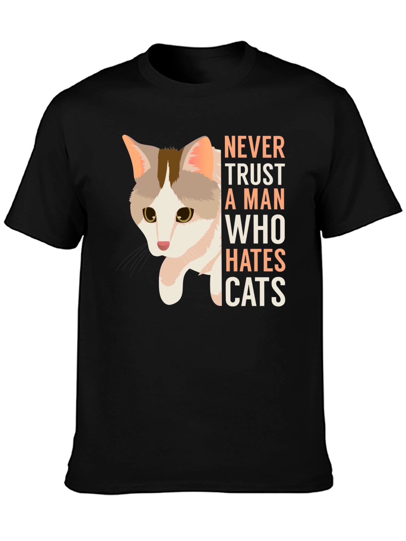 Never Trust Cat Haters Graphic T-Shirt
