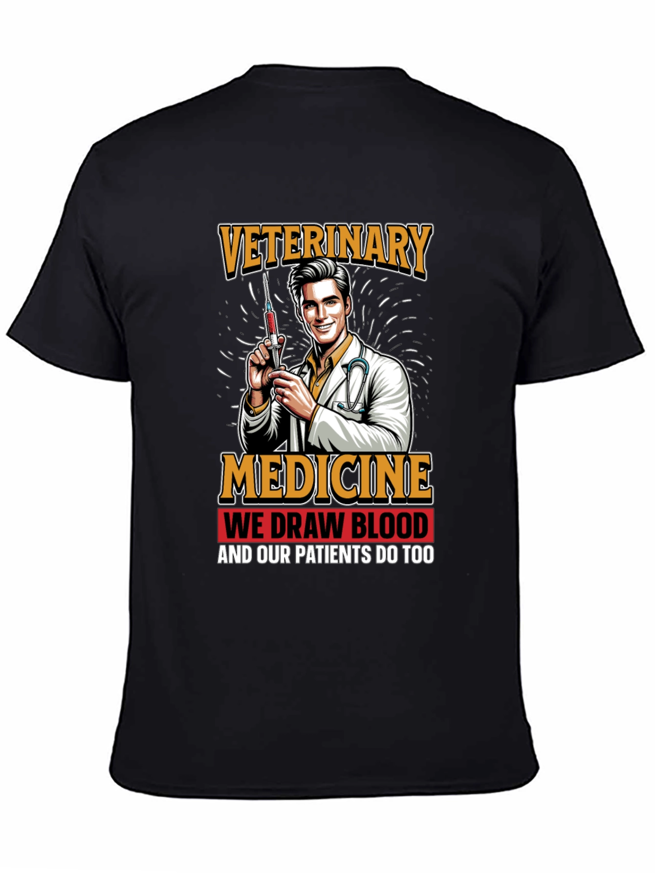 Veterinary Medicine We Draw Blood Graphic T-Shirt