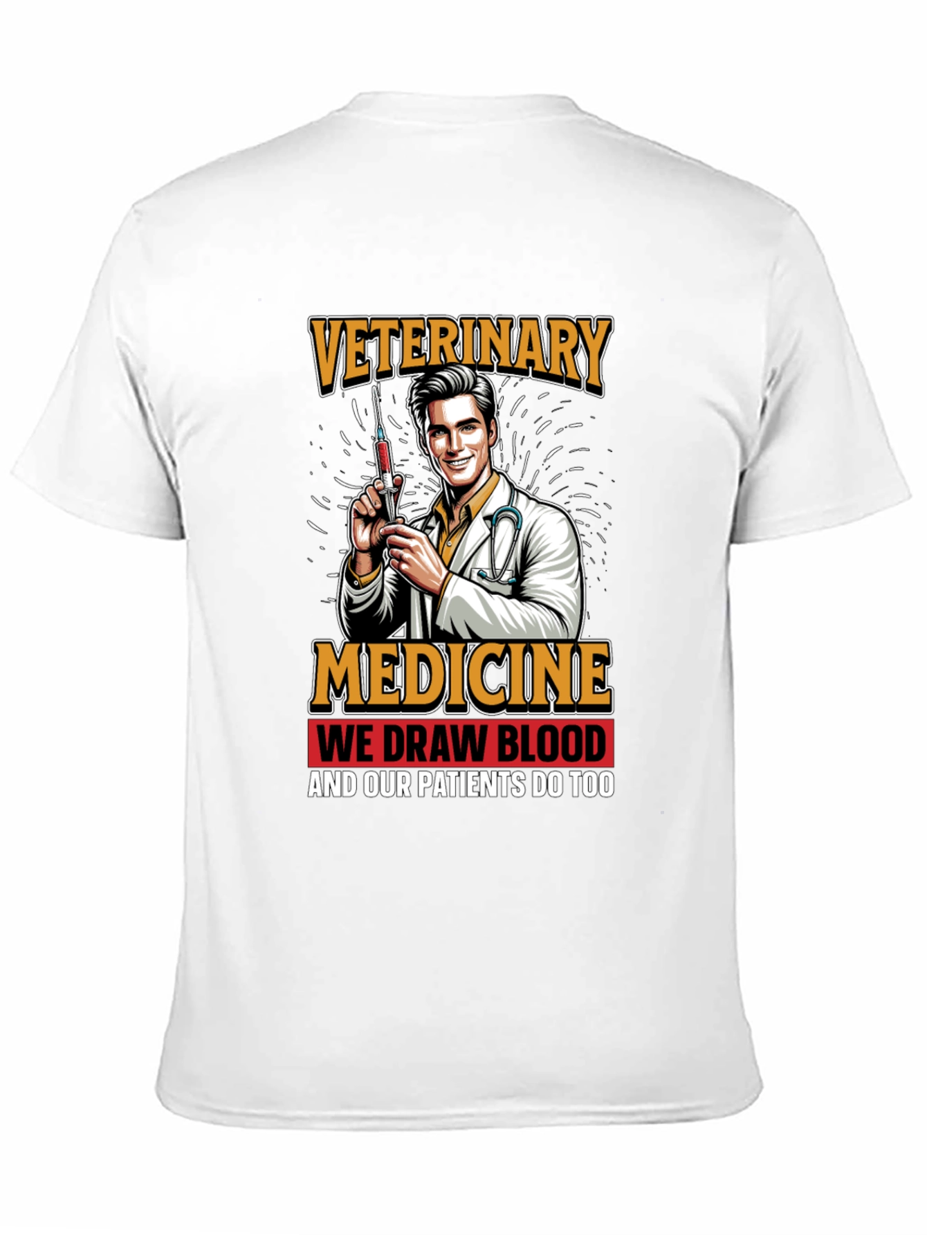 Veterinary Medicine We Draw Blood Graphic T-Shirt