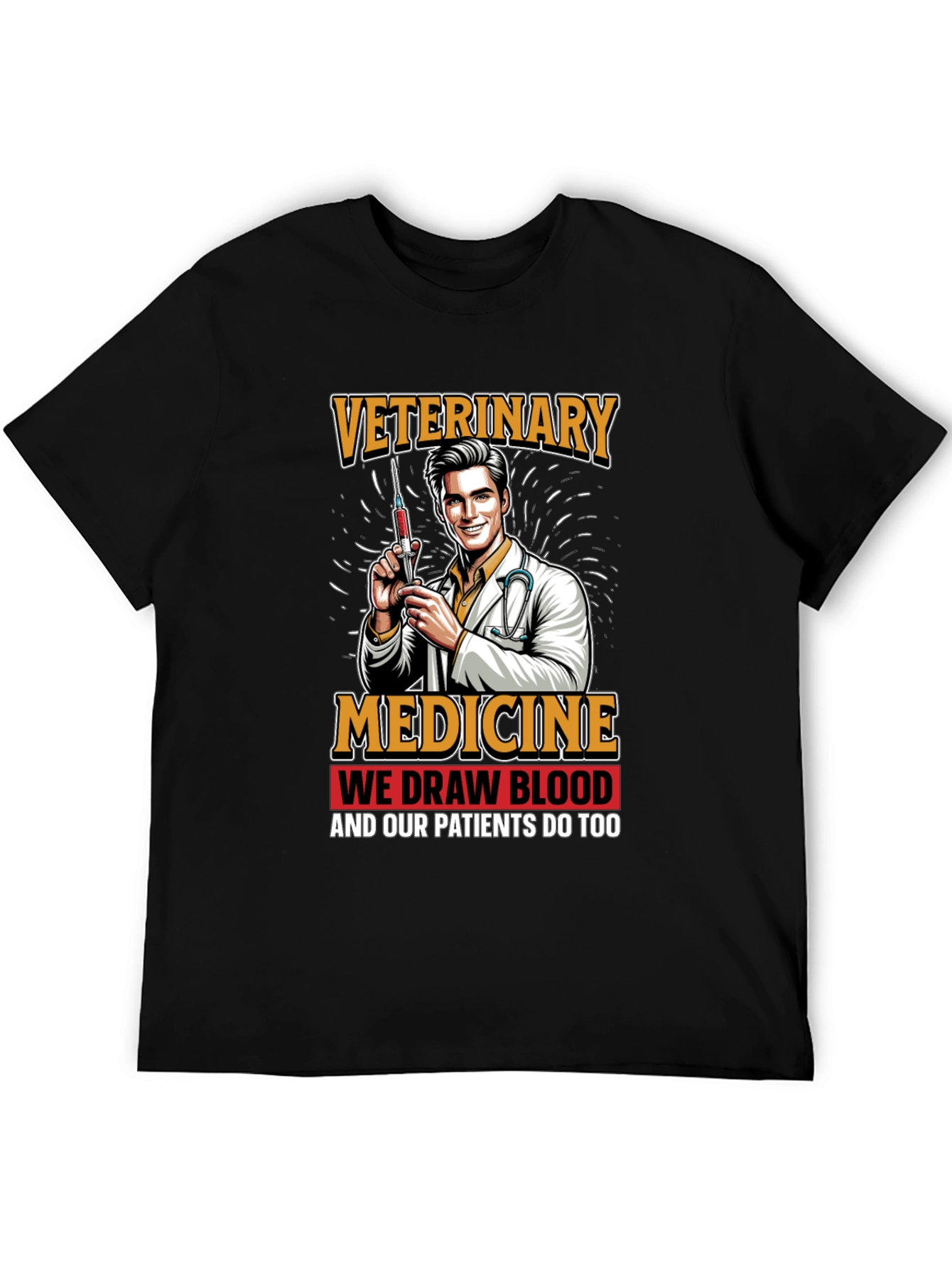 Veterinary Medicine We Draw Blood Graphic T-Shirt