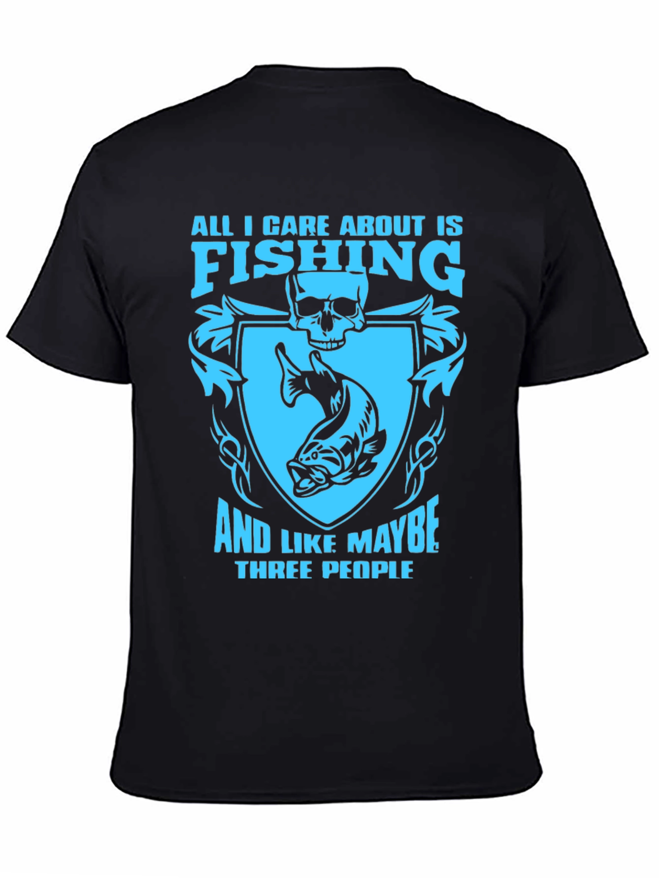 Fishing Lovers T-Shirt: All I Care About Is Fishing