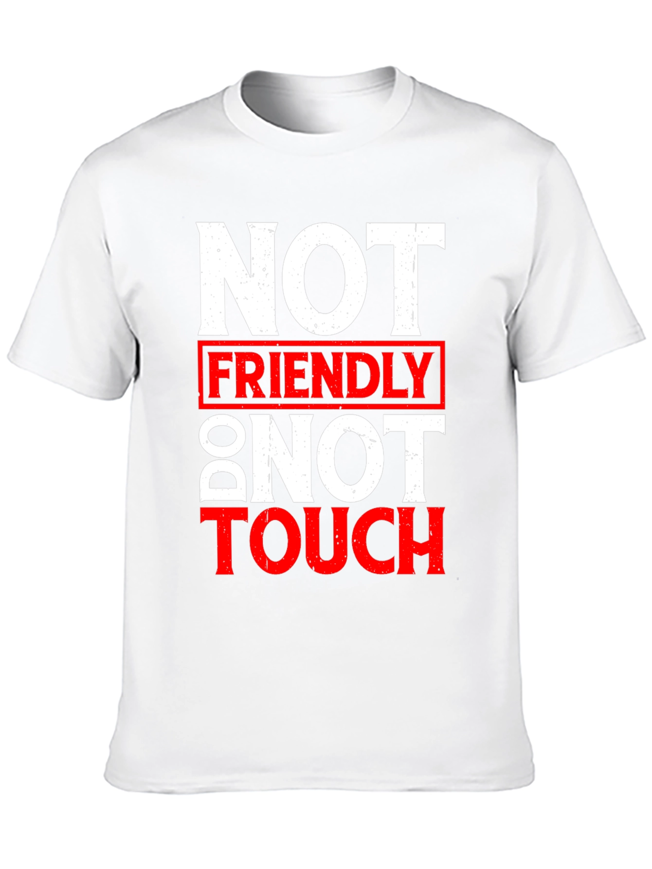 Not Friendly Do Not Touch Graphic T-Shirt