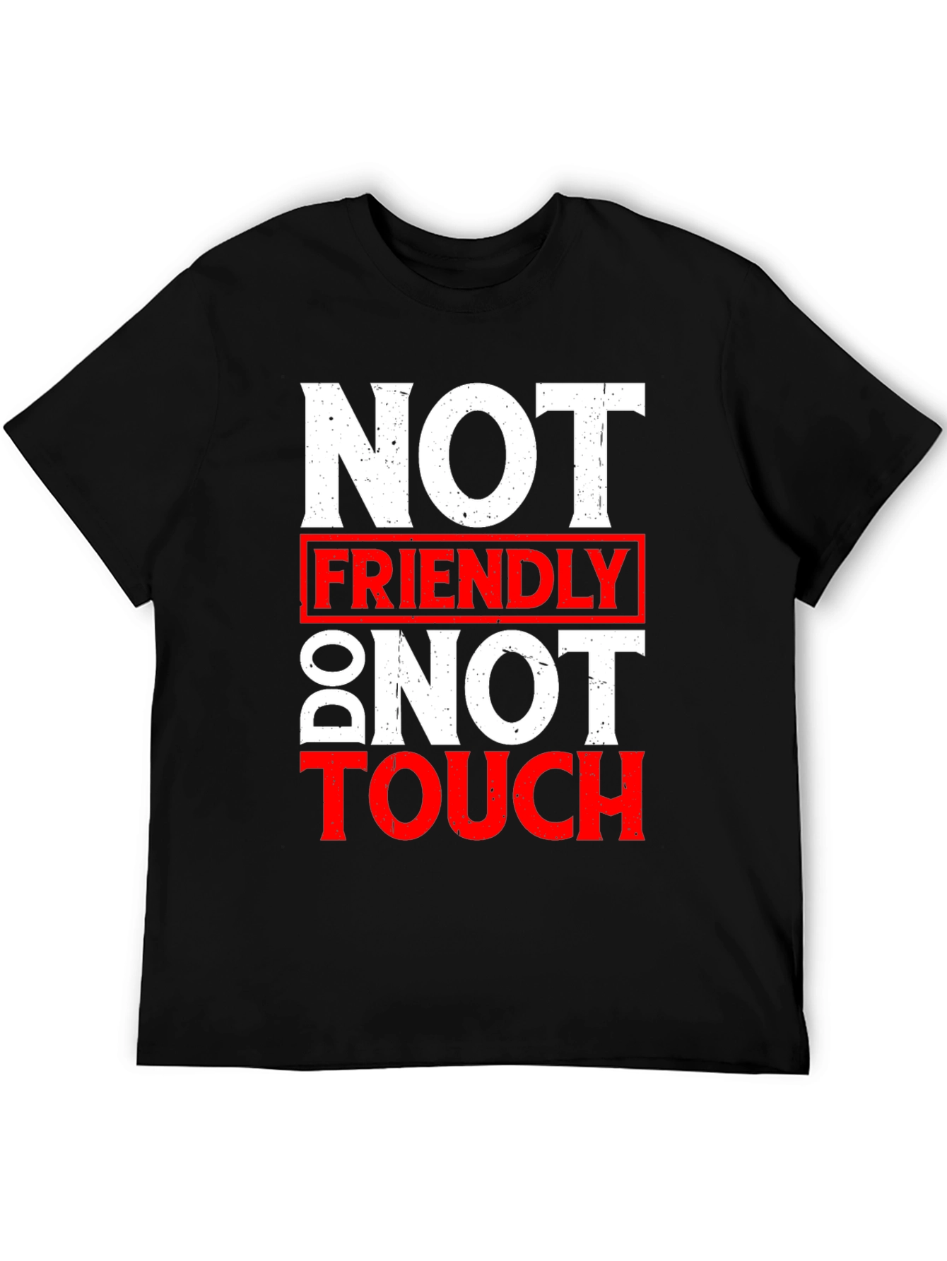 Not Friendly Do Not Touch Graphic T-Shirt