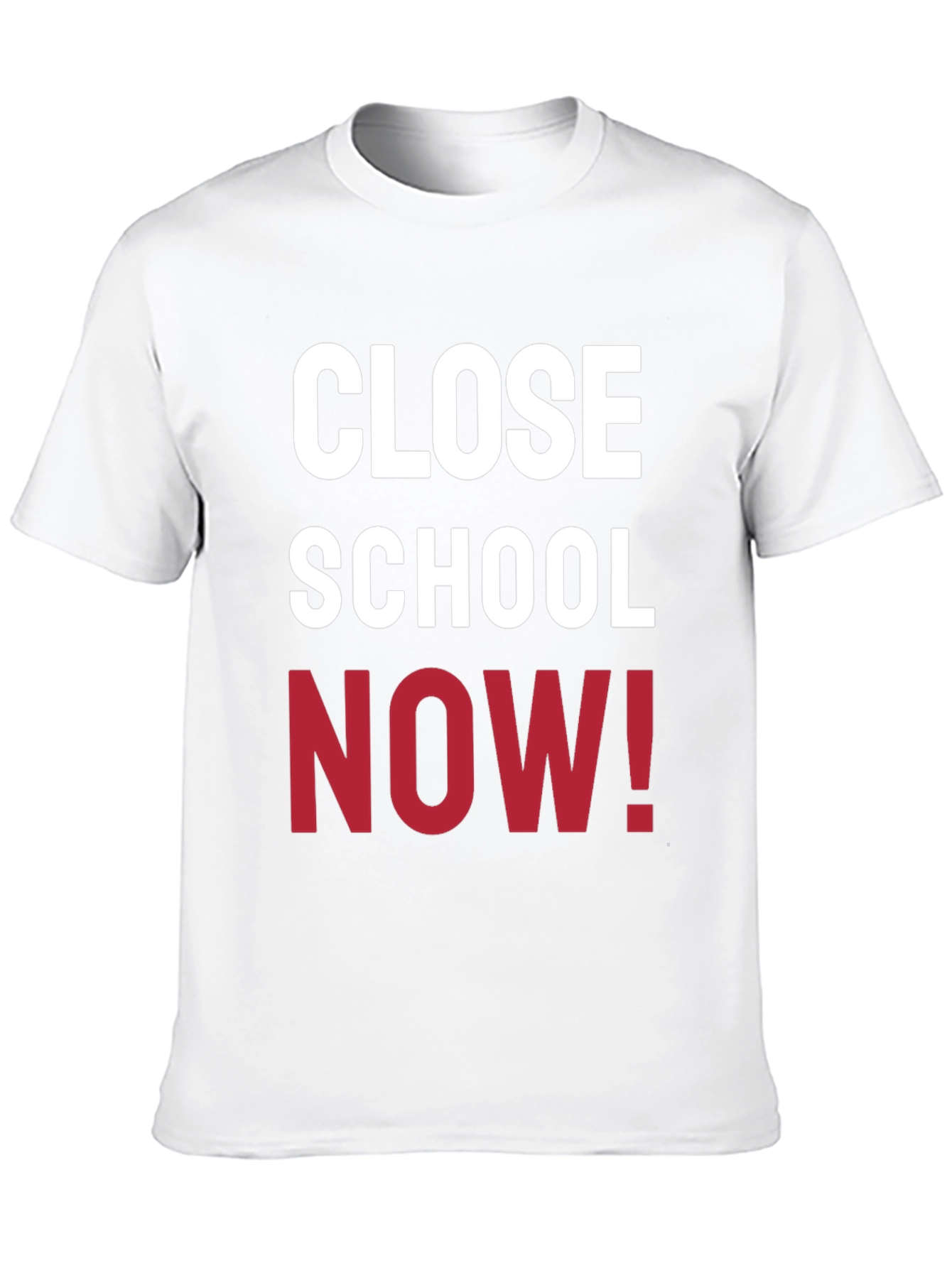 Close School Now! Graphic T-Shirt