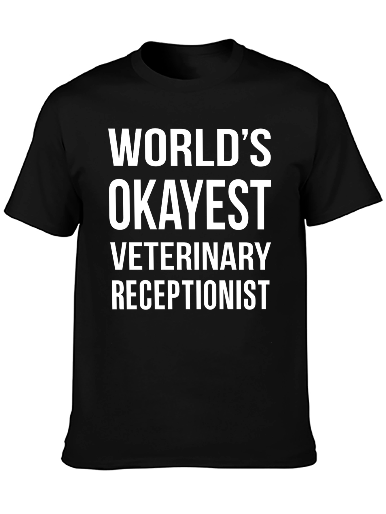 Worlds Okayest Veterinary Receptionist Graphic Tee