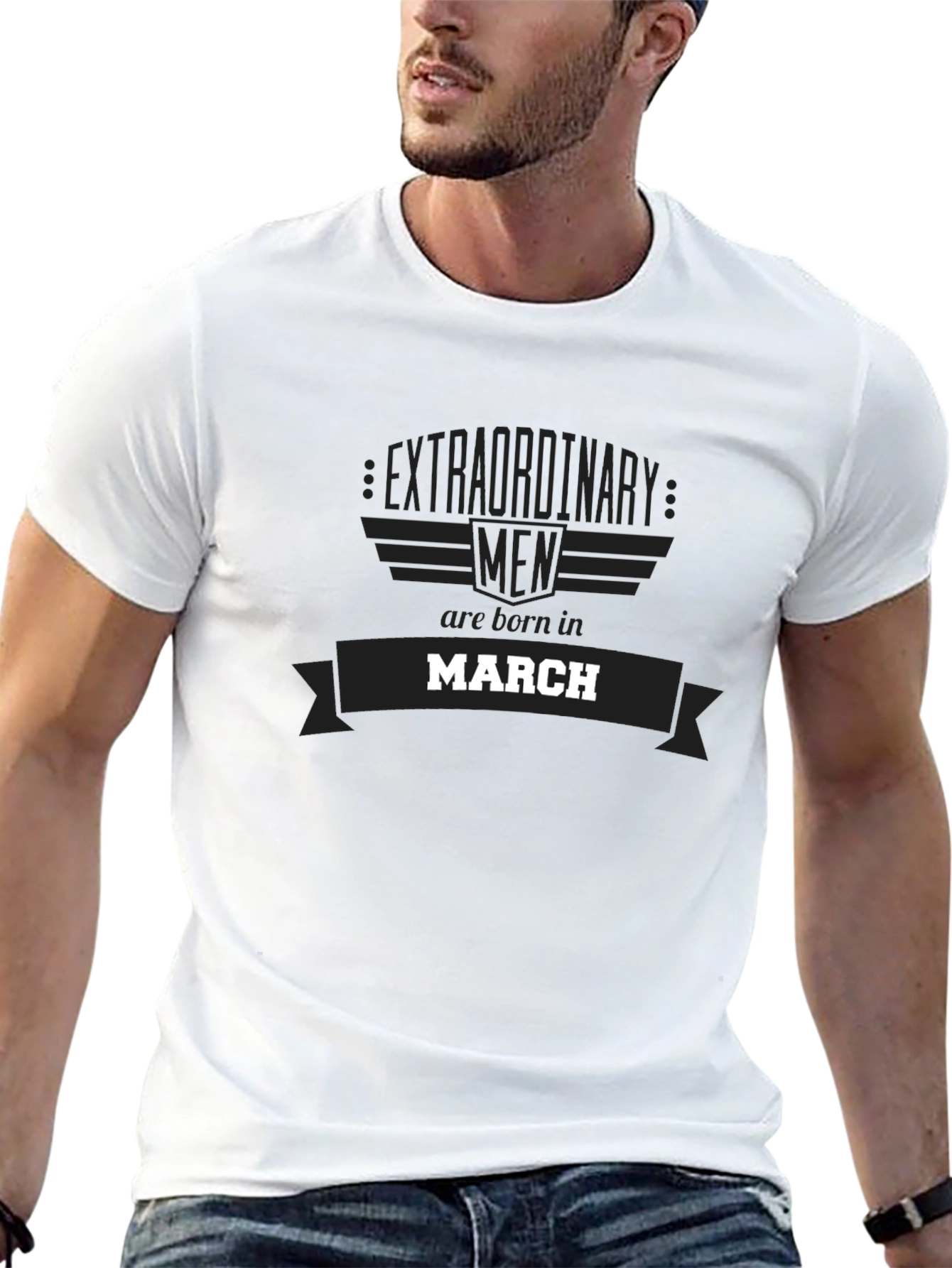 Extraordinary Men Born in March T-Shirt